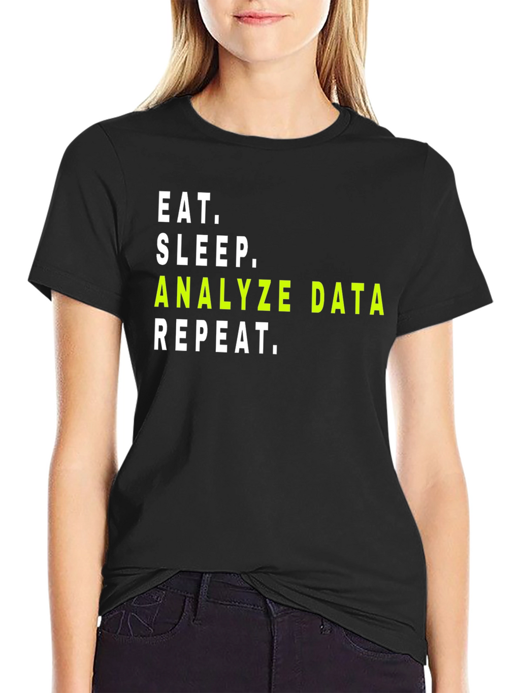 Data Analyst T-Shirt: Eat Sleep Analyze Data Repeat