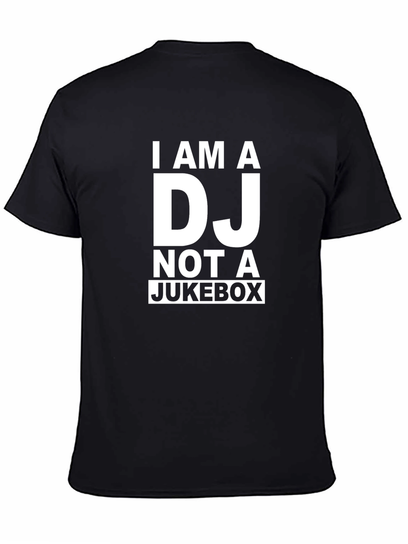 I Am A DJ Not A Jukebox Funny Black T-Shirt