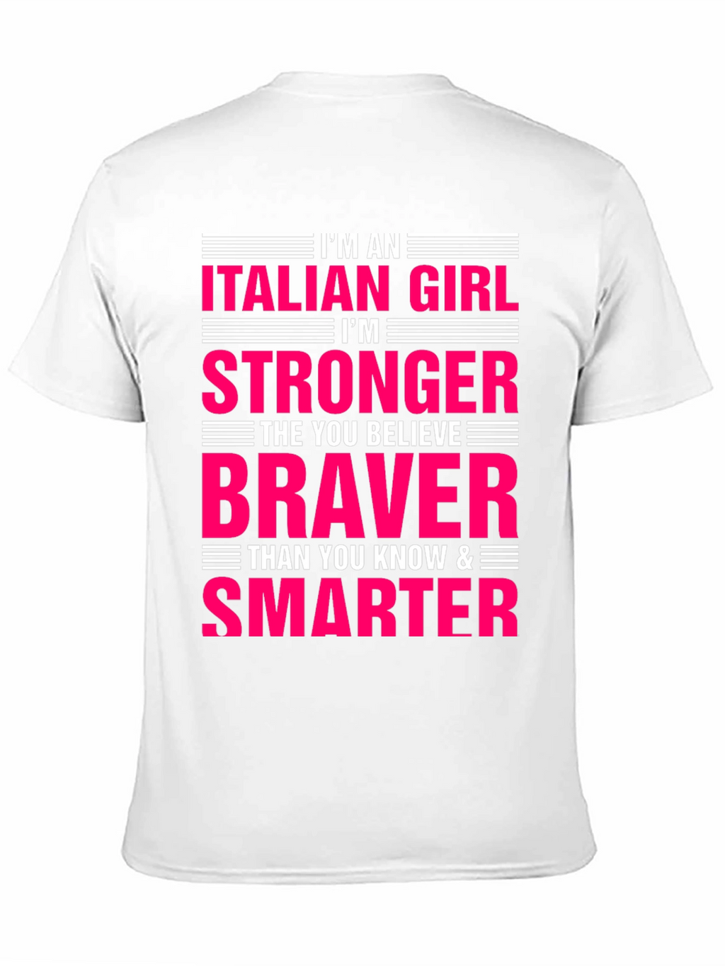 Italian Girl Stronger Braver Smarter T-Shirt