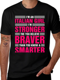 Italian Girl Stronger Braver Smarter T-Shirt
