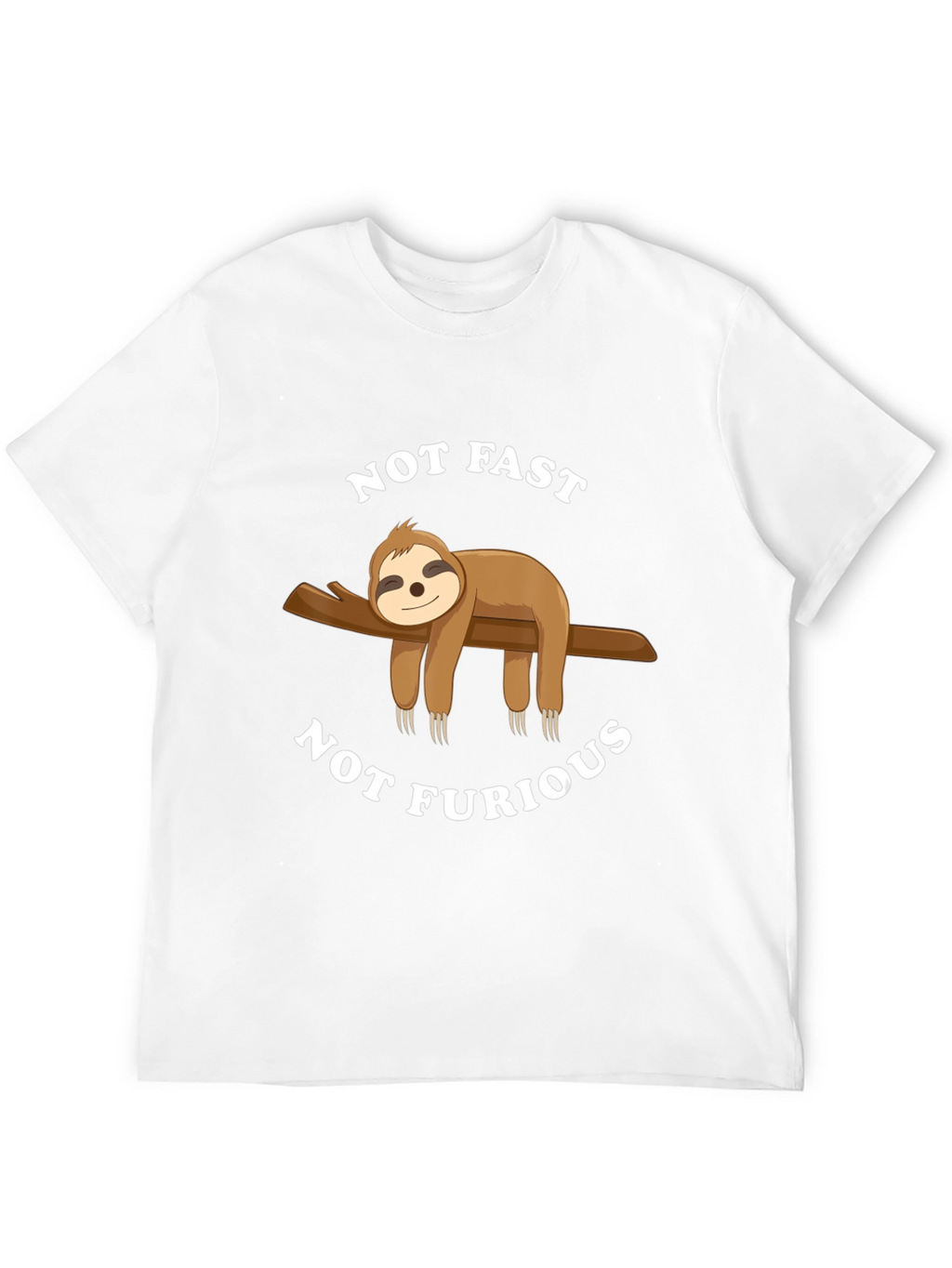 Not Fast Not Furious Sloth T-Shirt