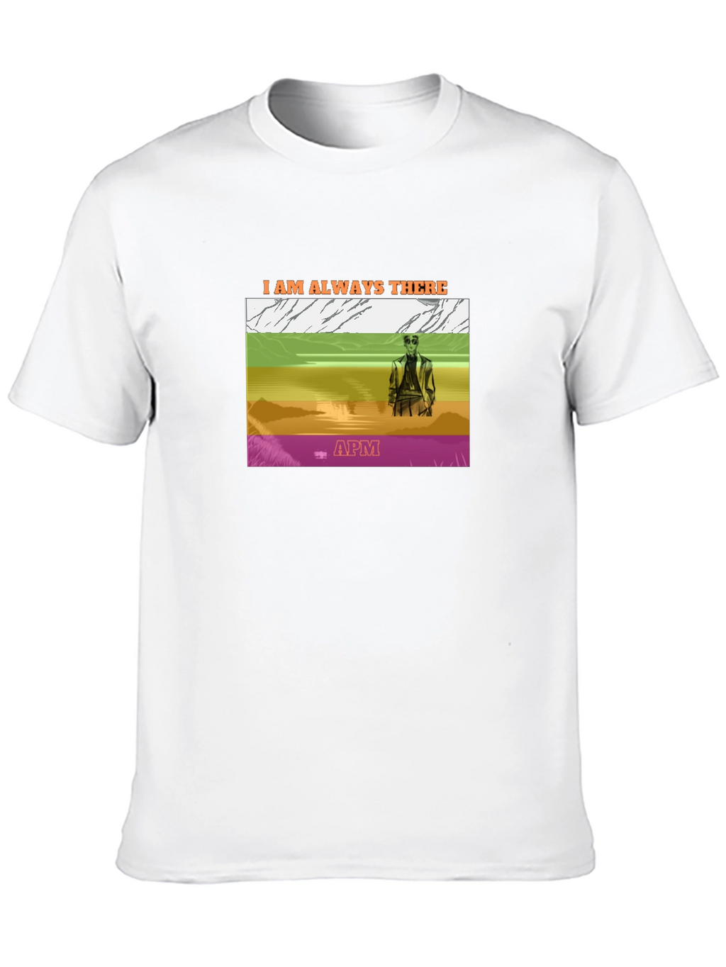I Am Always There Graphic Tee - APM Design