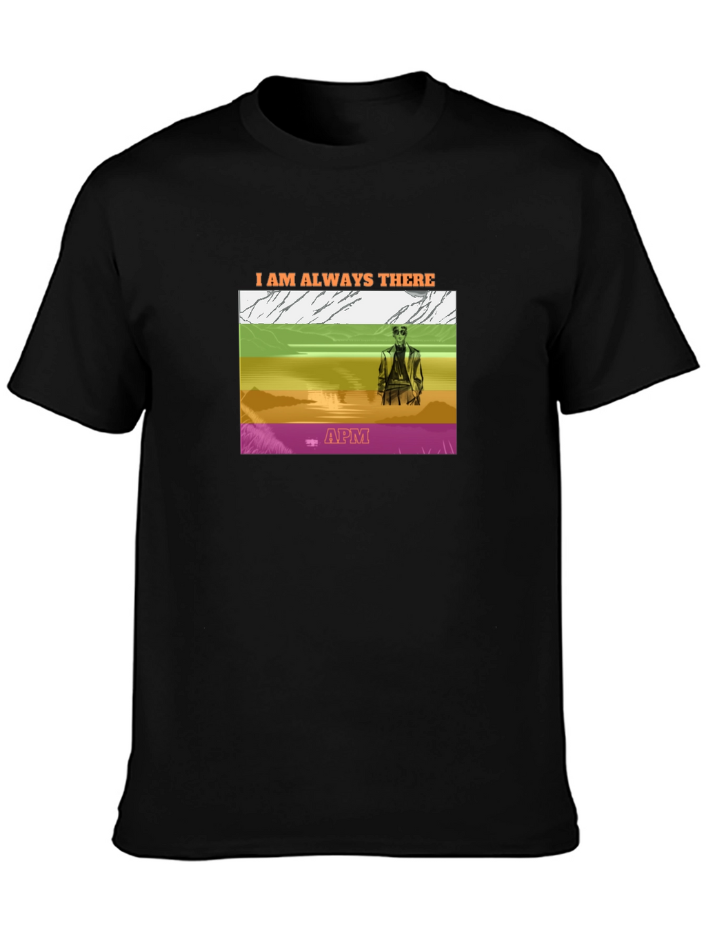 I Am Always There Graphic Tee - APM Design
