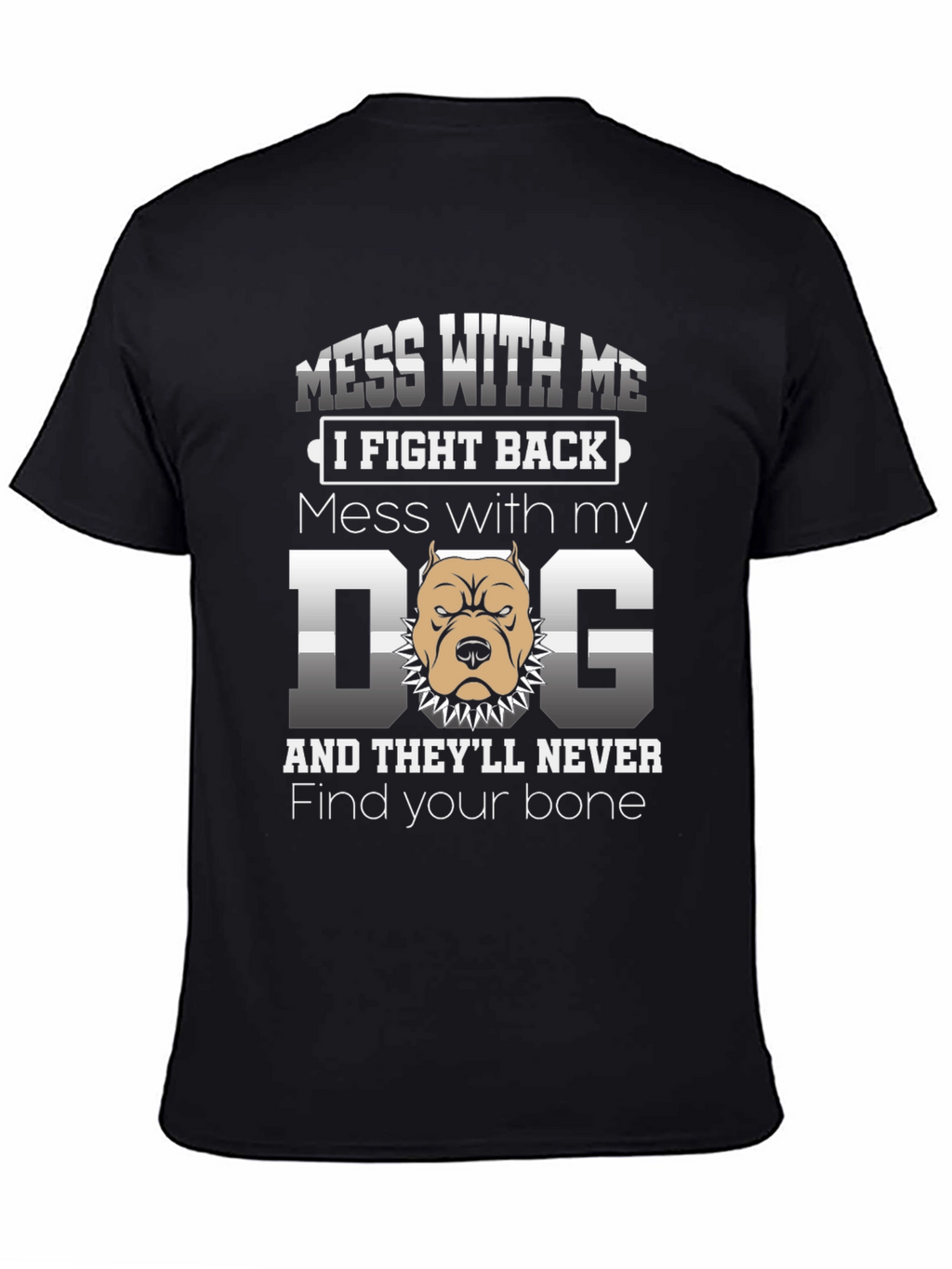 Mess With My Dog Graphic T-Shirt