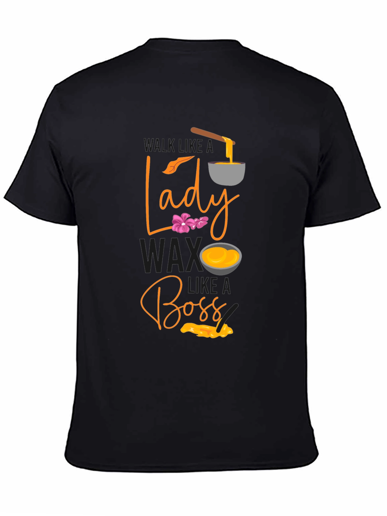 Wax Like a Lady Boss T-shirt