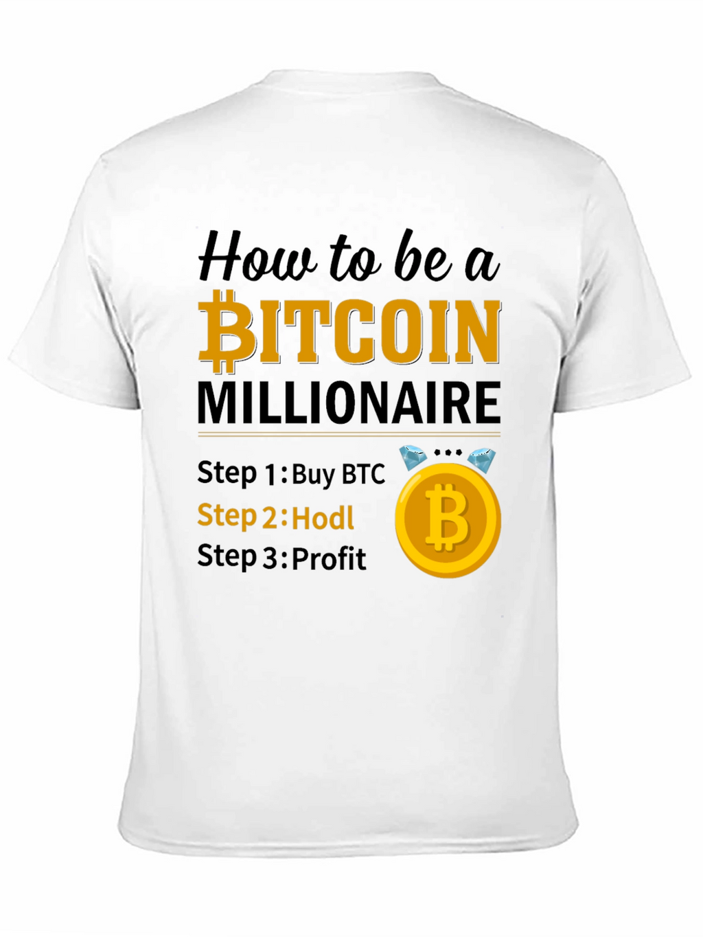 Bitcoin Millionaire T-Shirt - Buy Hodl Profit!