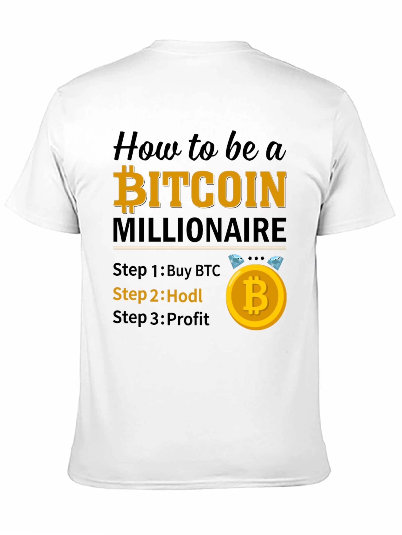 Bitcoin Millionaire T-Shirt - Buy Hodl Profit!