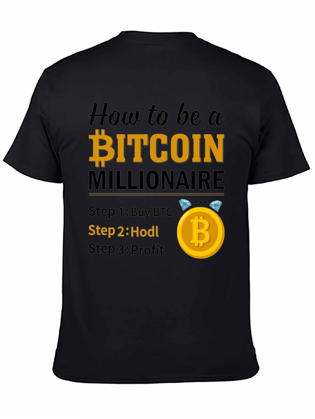 Bitcoin Millionaire T-Shirt - Buy Hodl Profit!