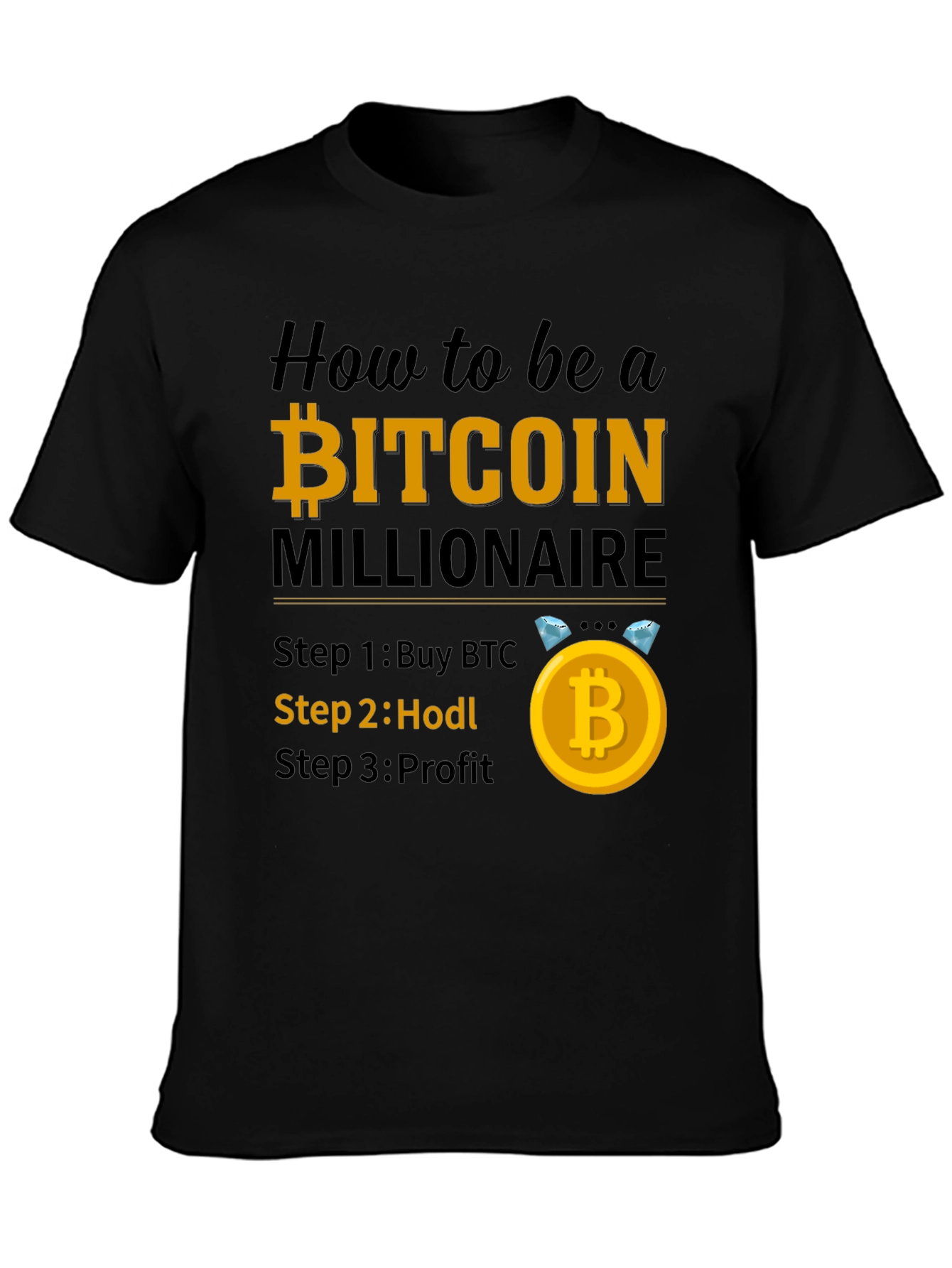 Bitcoin Millionaire T-Shirt - Buy Hodl Profit!