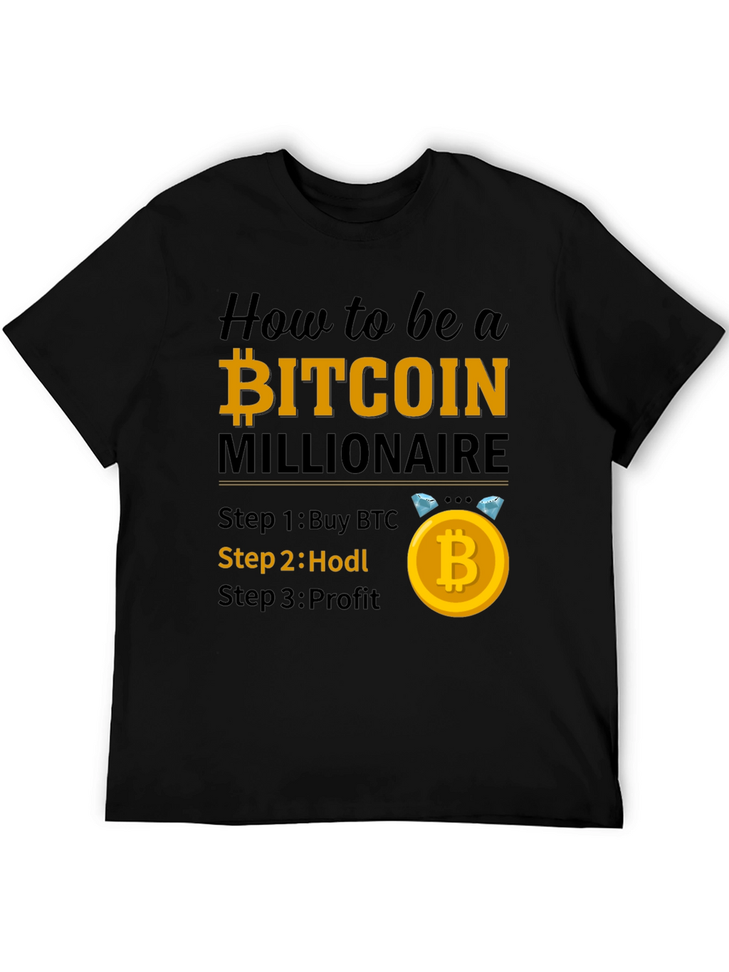 Bitcoin Millionaire T-Shirt - Buy Hodl Profit!