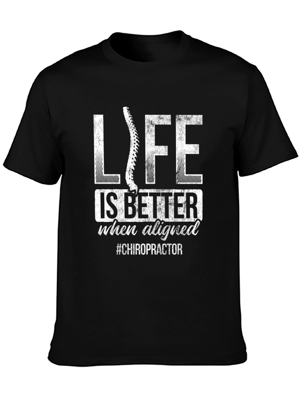 Chiropractor Life is Better Aligned Black T-Shirt