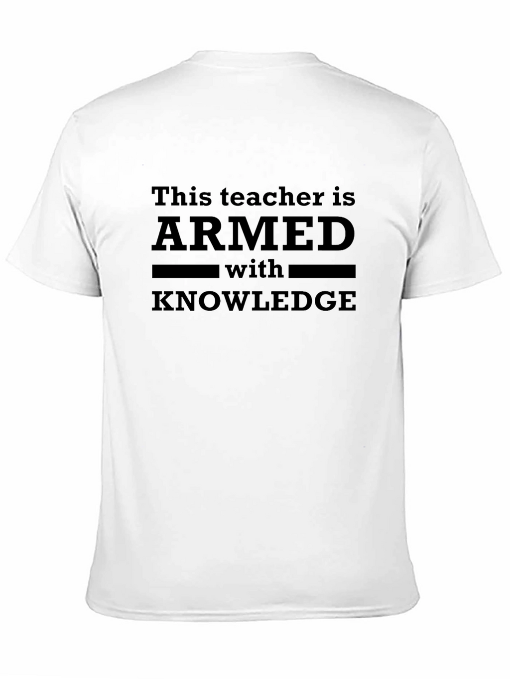 Armed with Knowledge Teacher T-Shirt