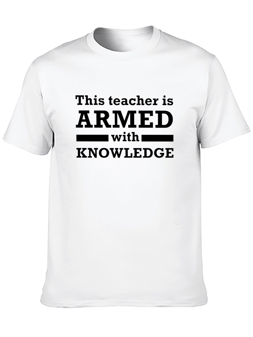 Armed with Knowledge Teacher T-Shirt