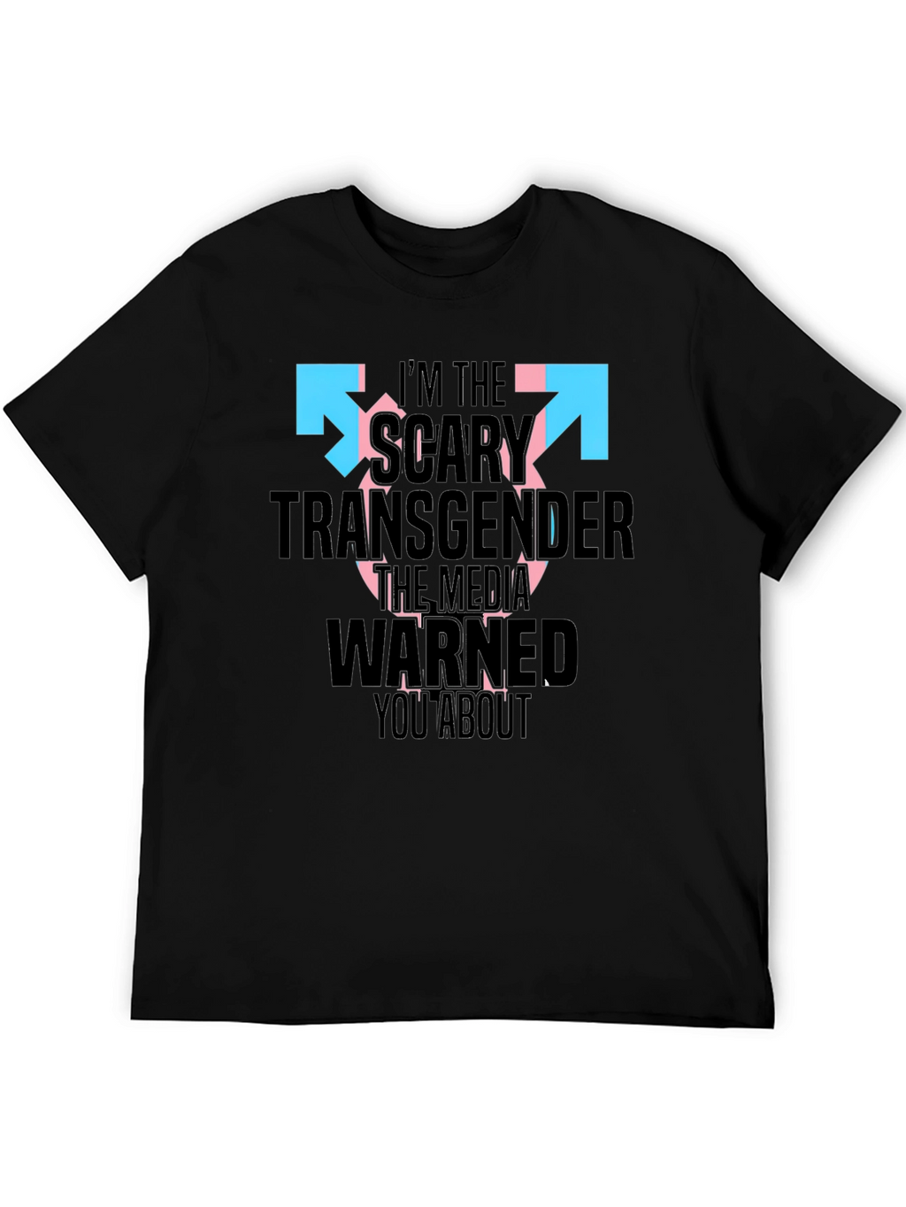 Scary Transgender Tee - Bold Statement Shirt