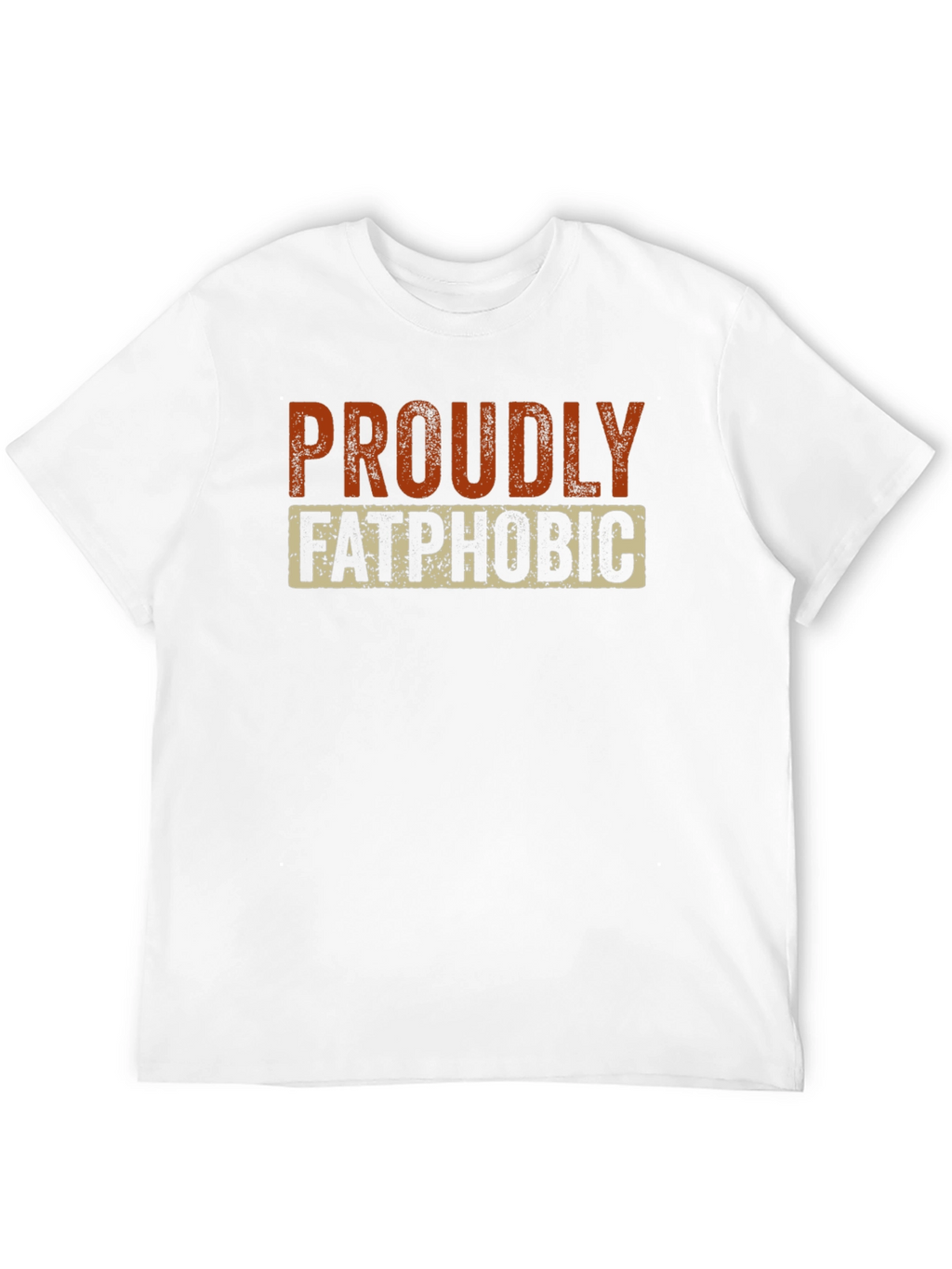 Proudly Fatphobic Graphic Tee