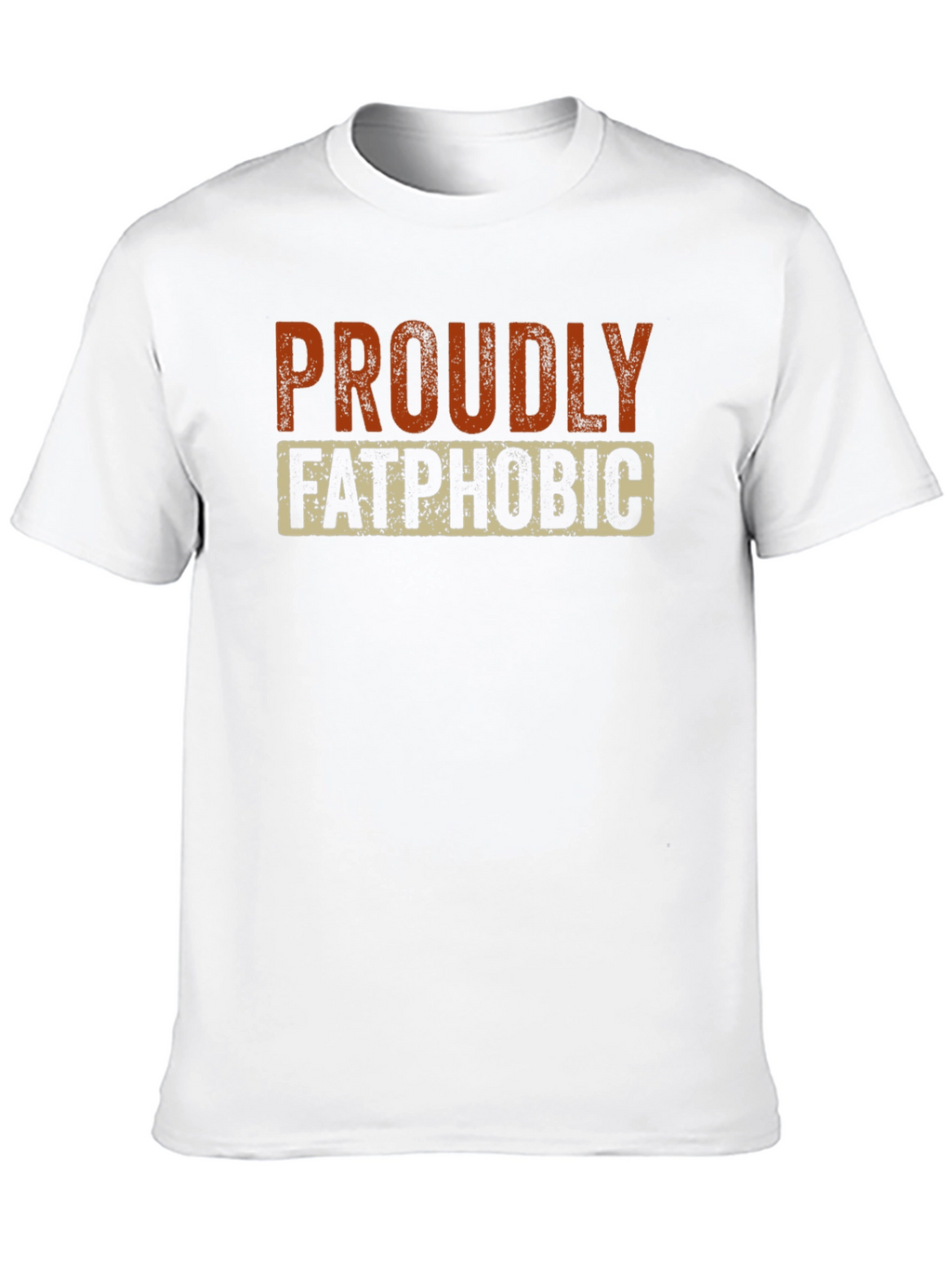 Proudly Fatphobic Graphic Tee