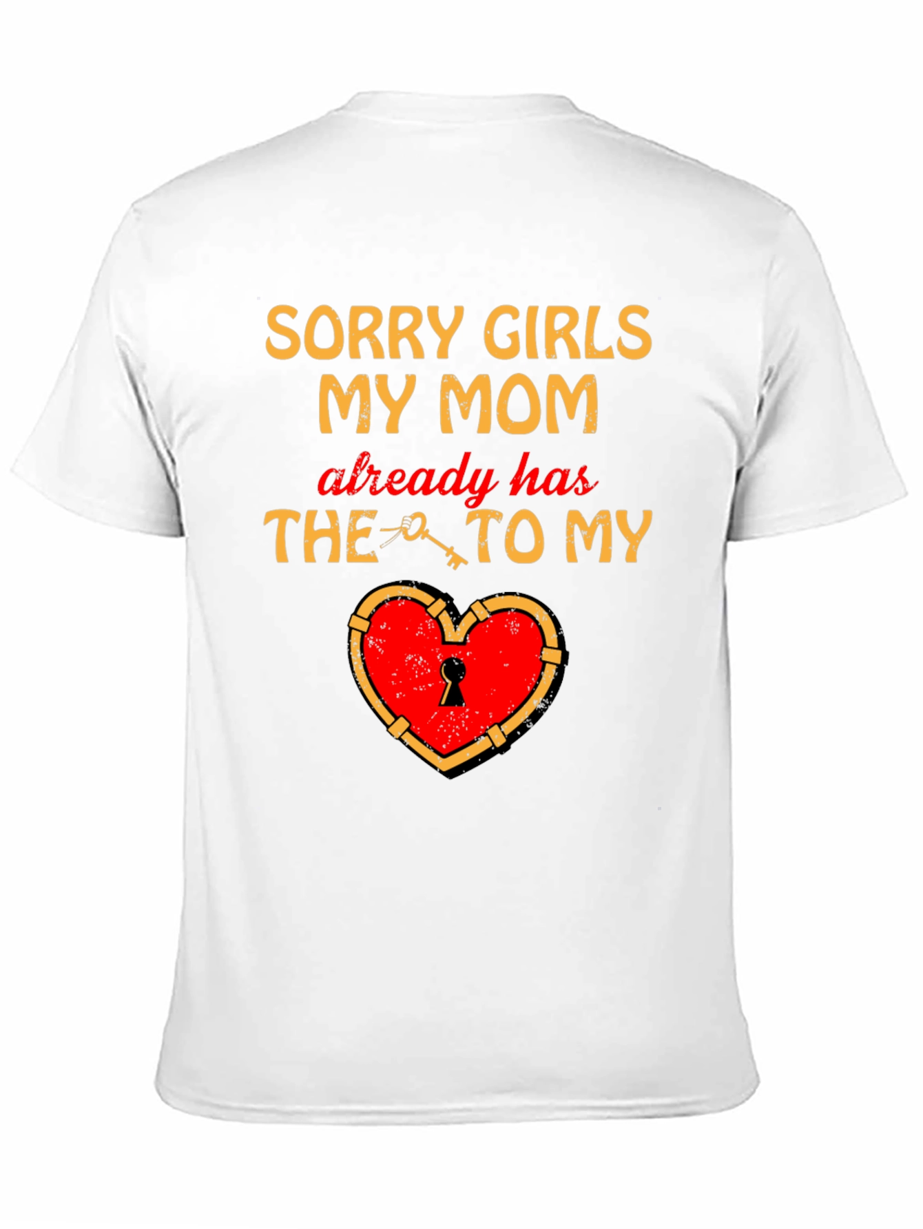 Sorry Girls My Mom Has The Key T-Shirt