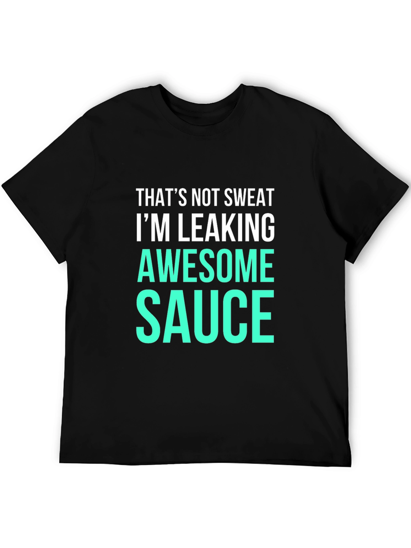 Awesome Sauce Tee - Funny Slogan T-Shirt