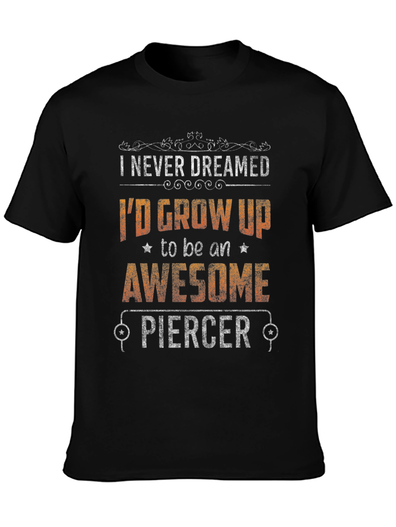 Awesome Piercer Graphic Tee - Funny Job Pride T-Shirt