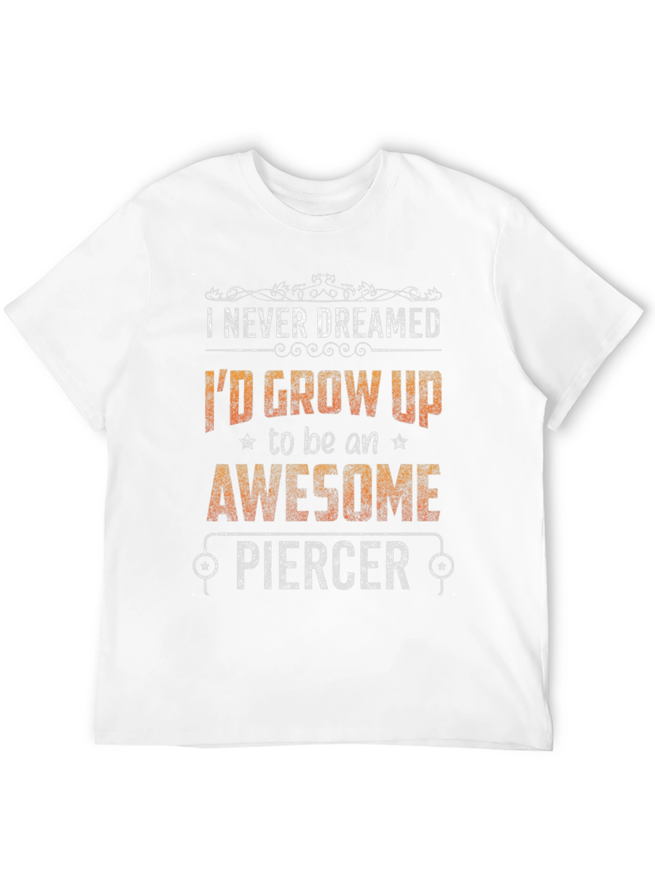 Awesome Piercer Graphic Tee - Funny Job Pride T-Shirt