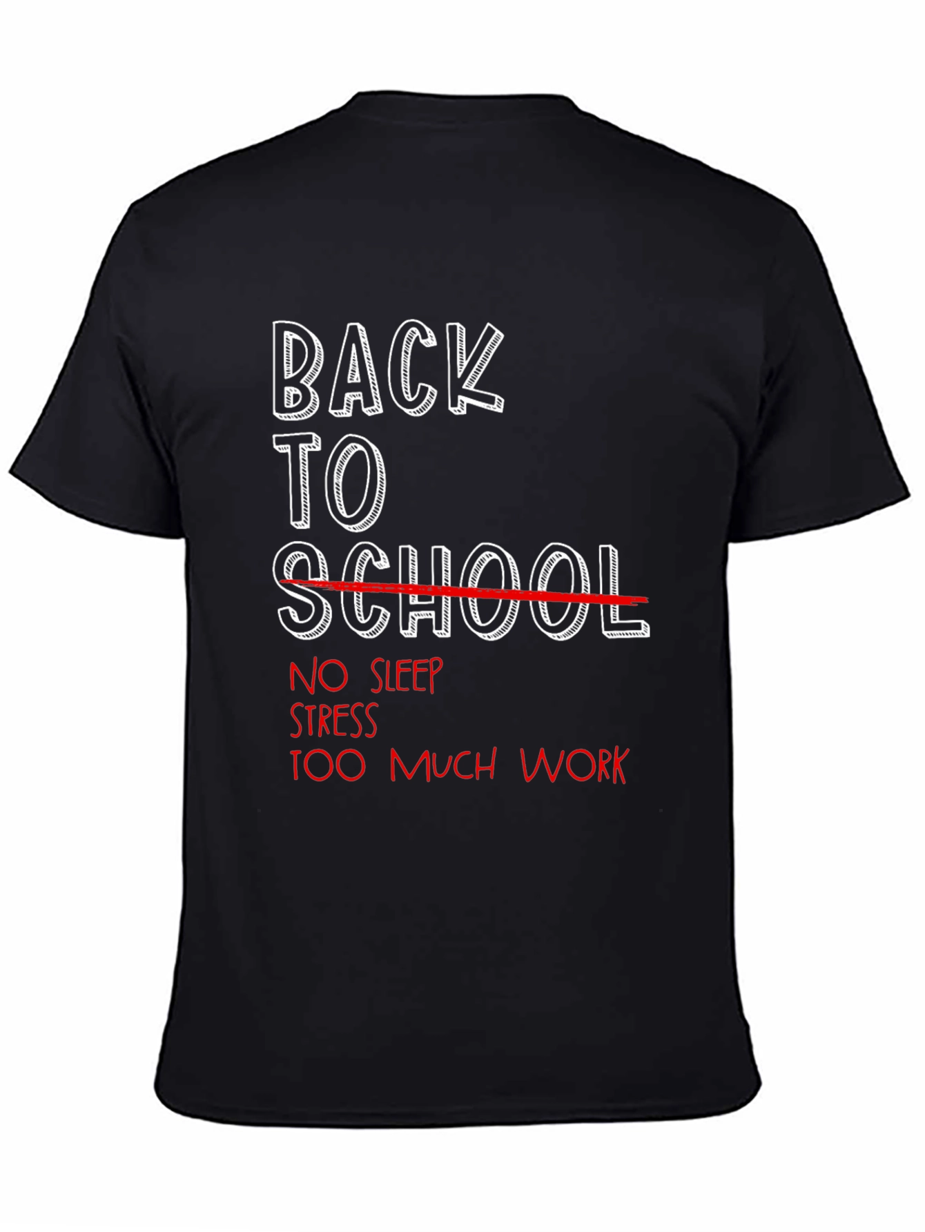 Back to School Humor Graphic Tee - No Sleep Stress Work