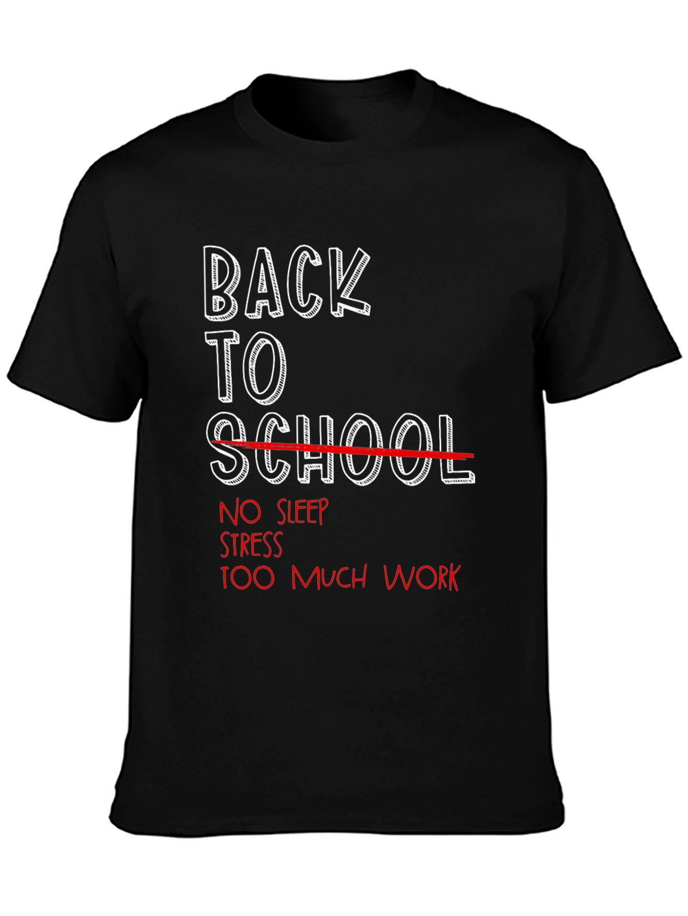 Back to School Humor Graphic Tee - No Sleep Stress Work