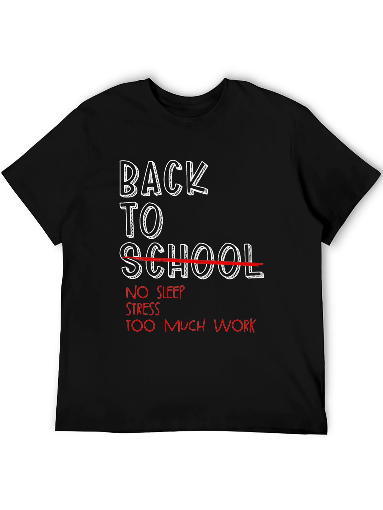 Back to School Humor Graphic Tee - No Sleep Stress Work