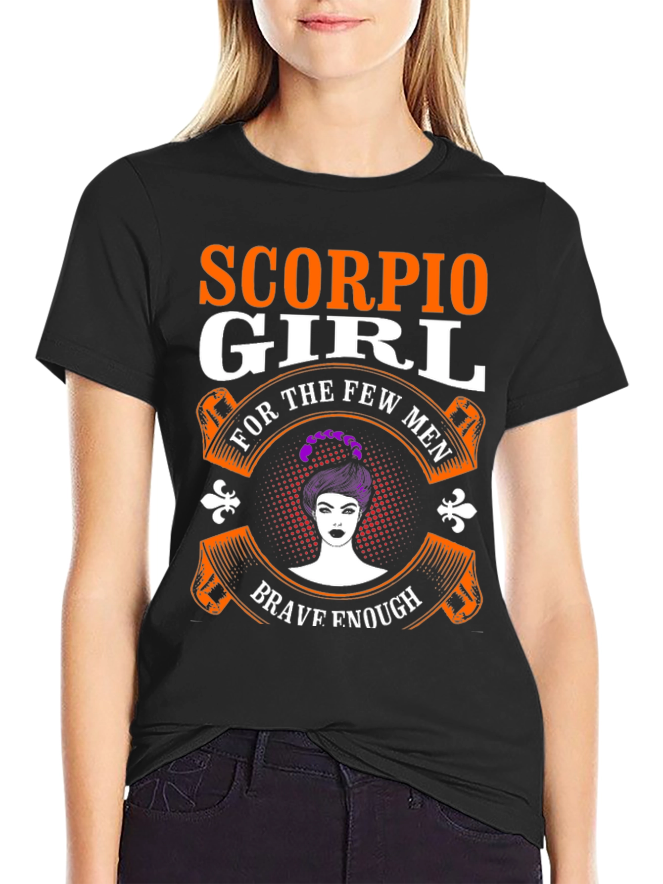 Scorpio Girl T-Shirt - Brave and Bold Zodiac Design