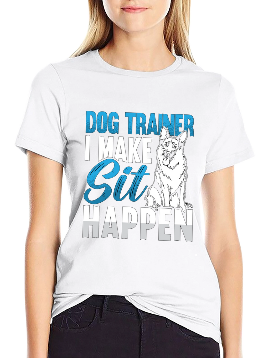 Dog Trainer T-Shirt: I Make Sit Happen
