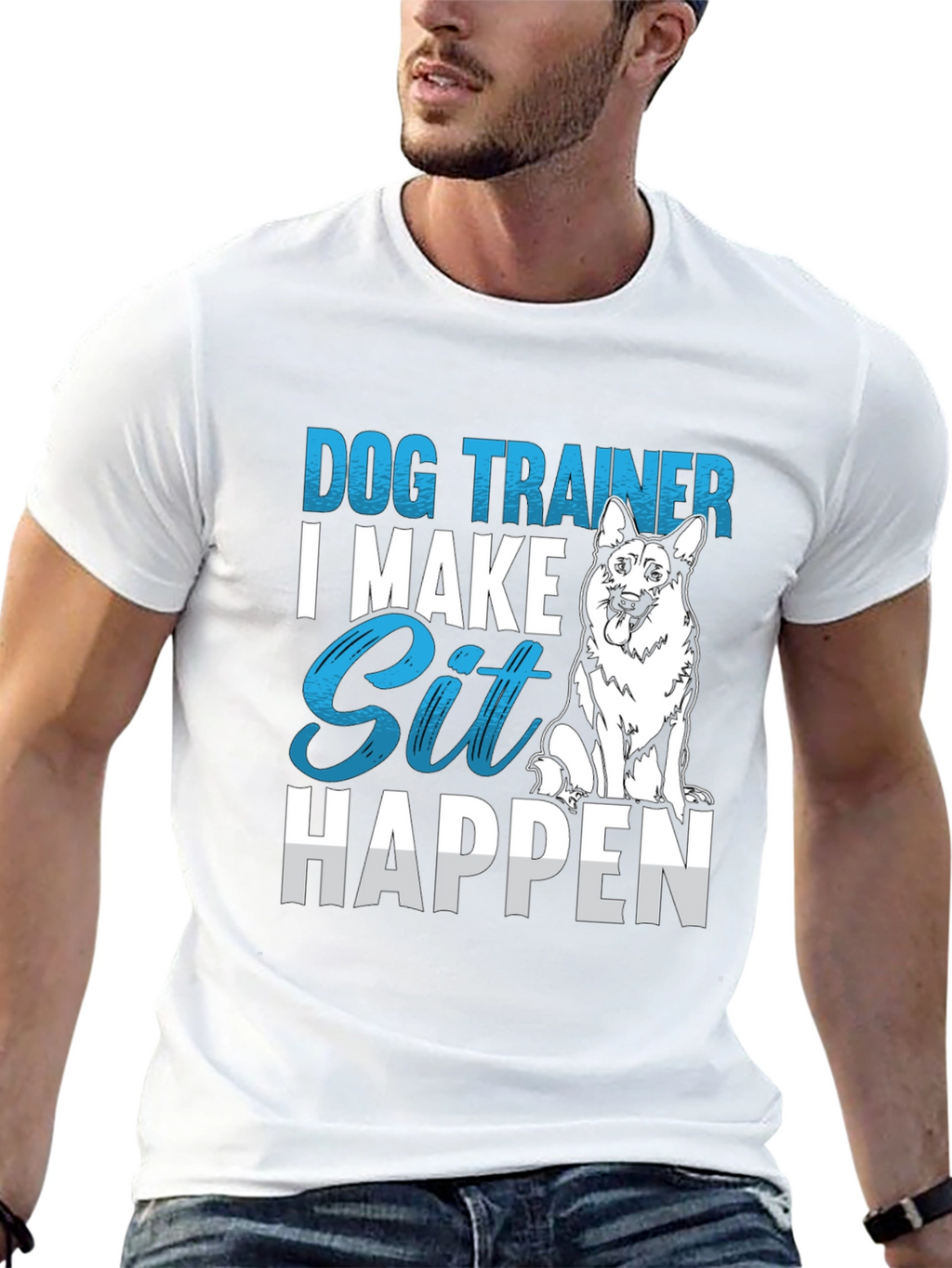 Dog Trainer T-Shirt: I Make Sit Happen