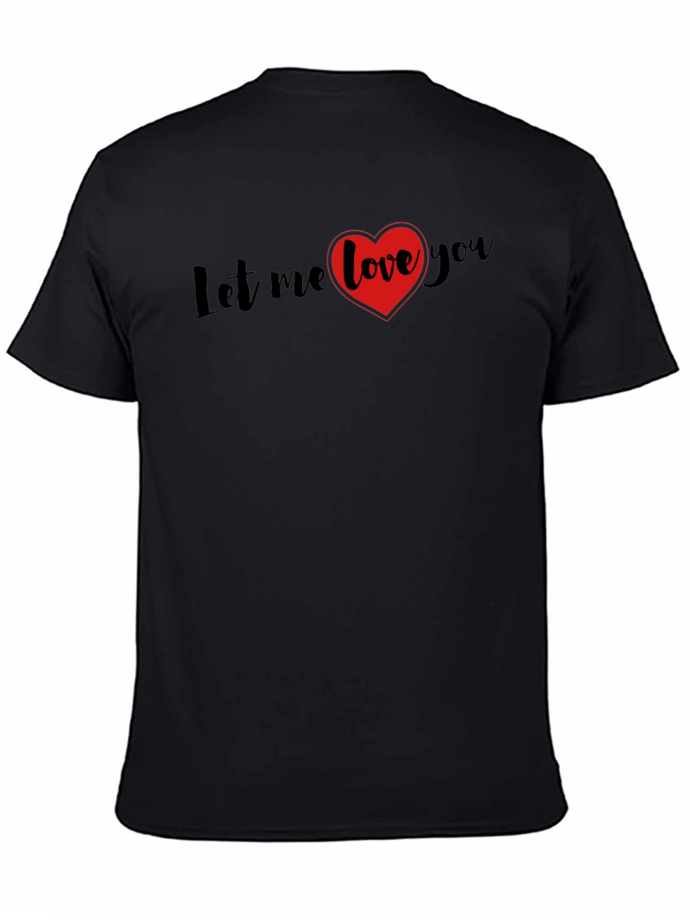 Let Me Love You Black Graphic Tee