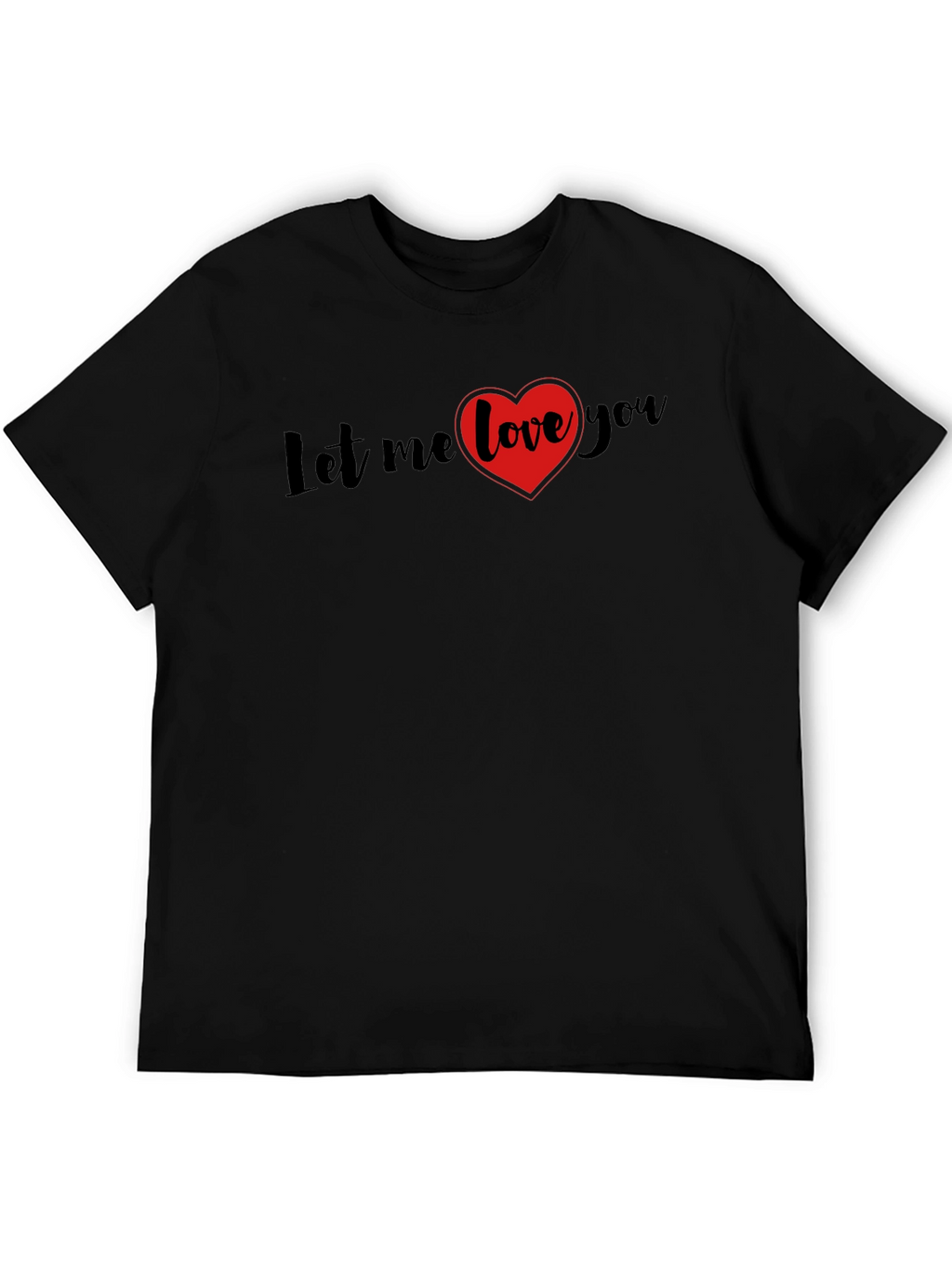 Let Me Love You Black Graphic Tee