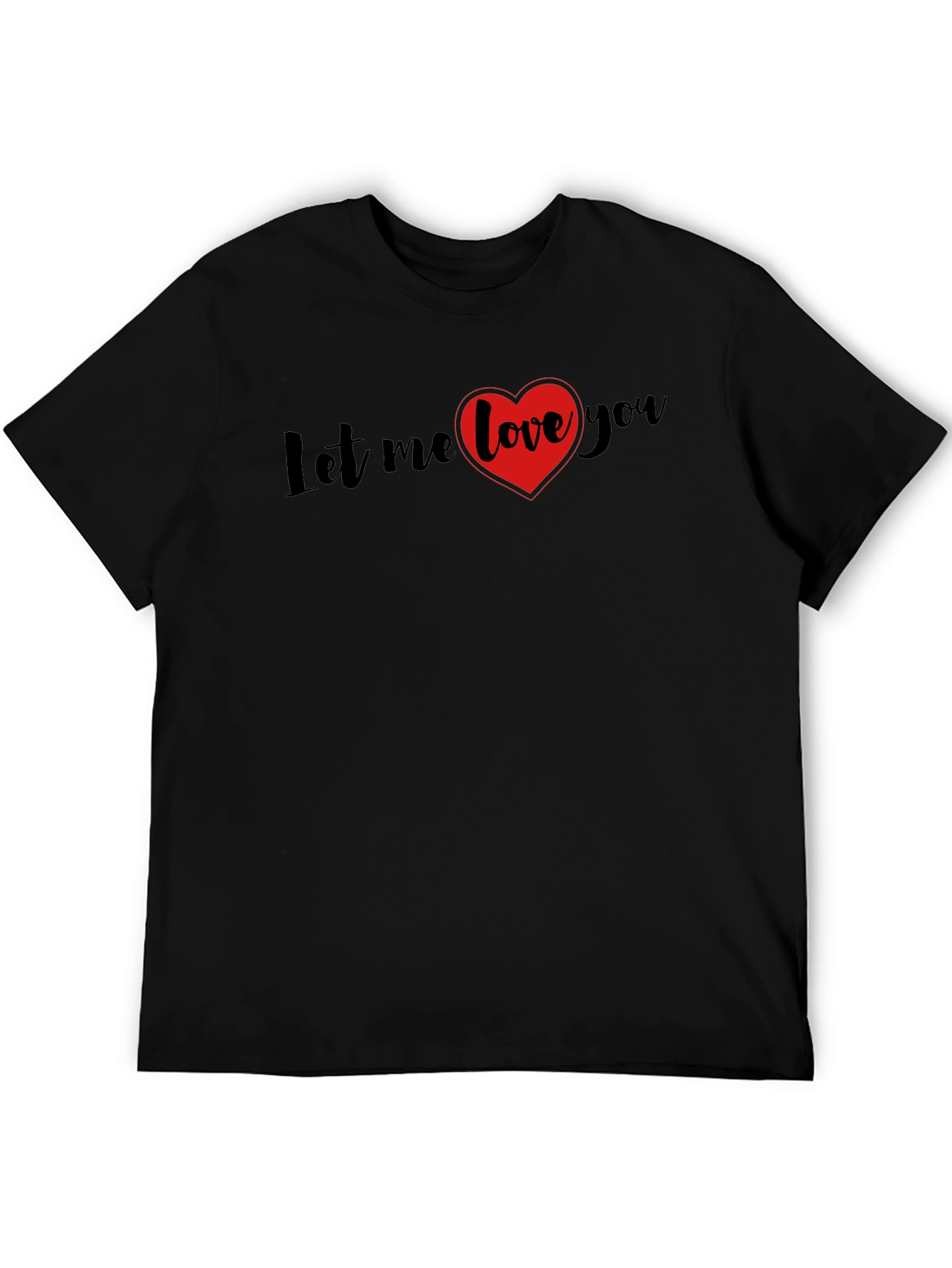 Let Me Love You Black Graphic Tee