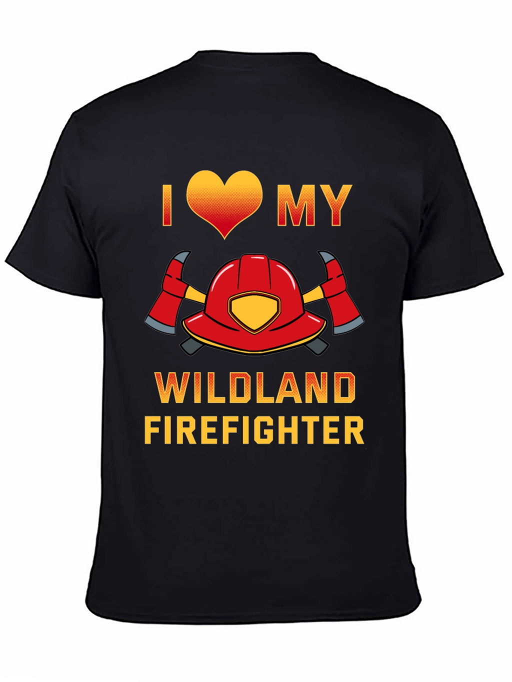 I Love My Wildland Firefighter T-Shirt