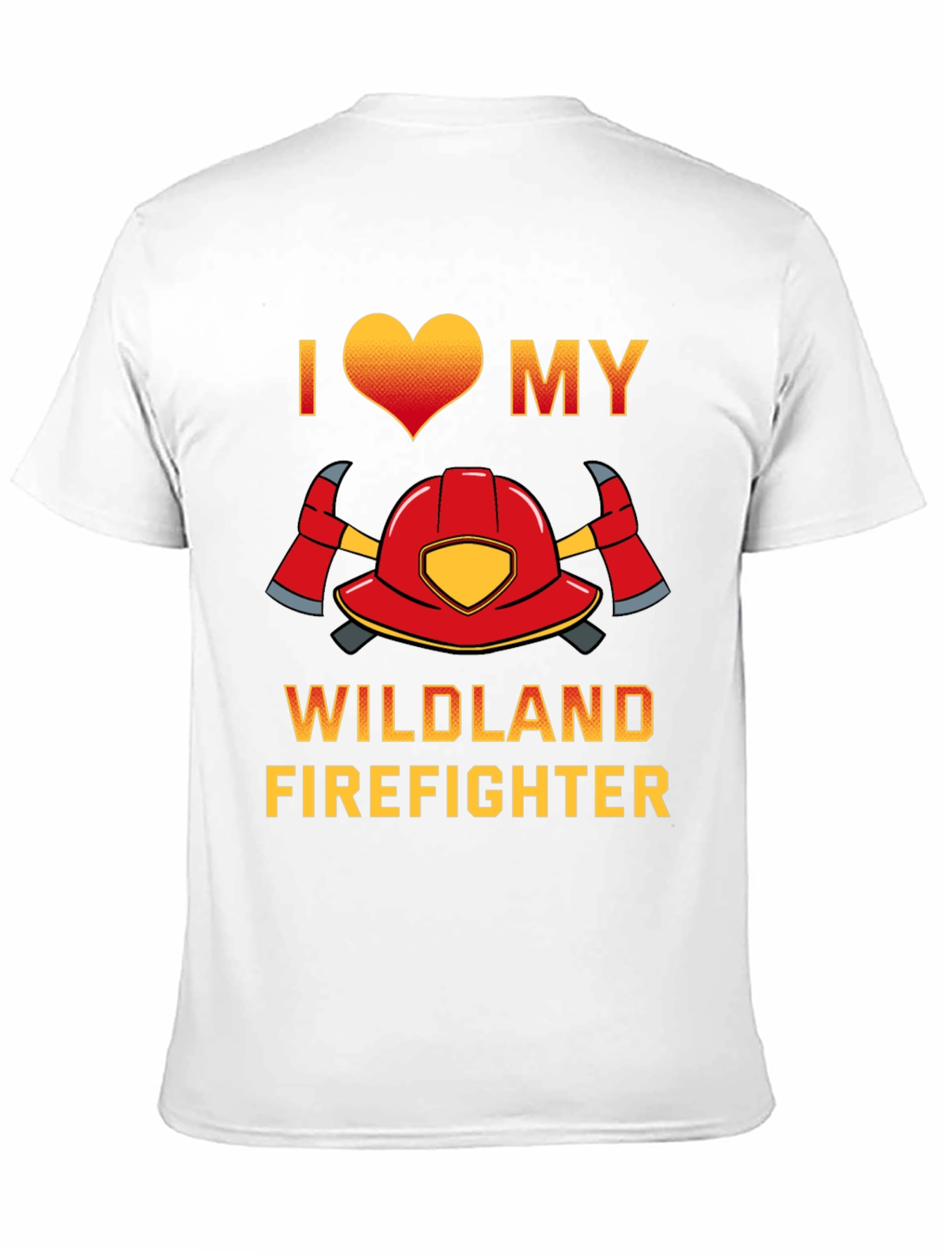 I Love My Wildland Firefighter T-Shirt