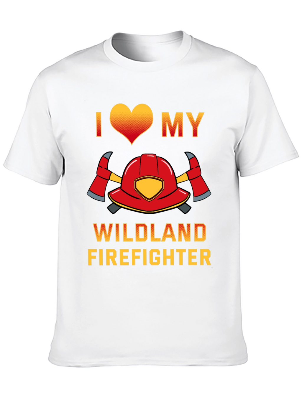 I Love My Wildland Firefighter T-Shirt