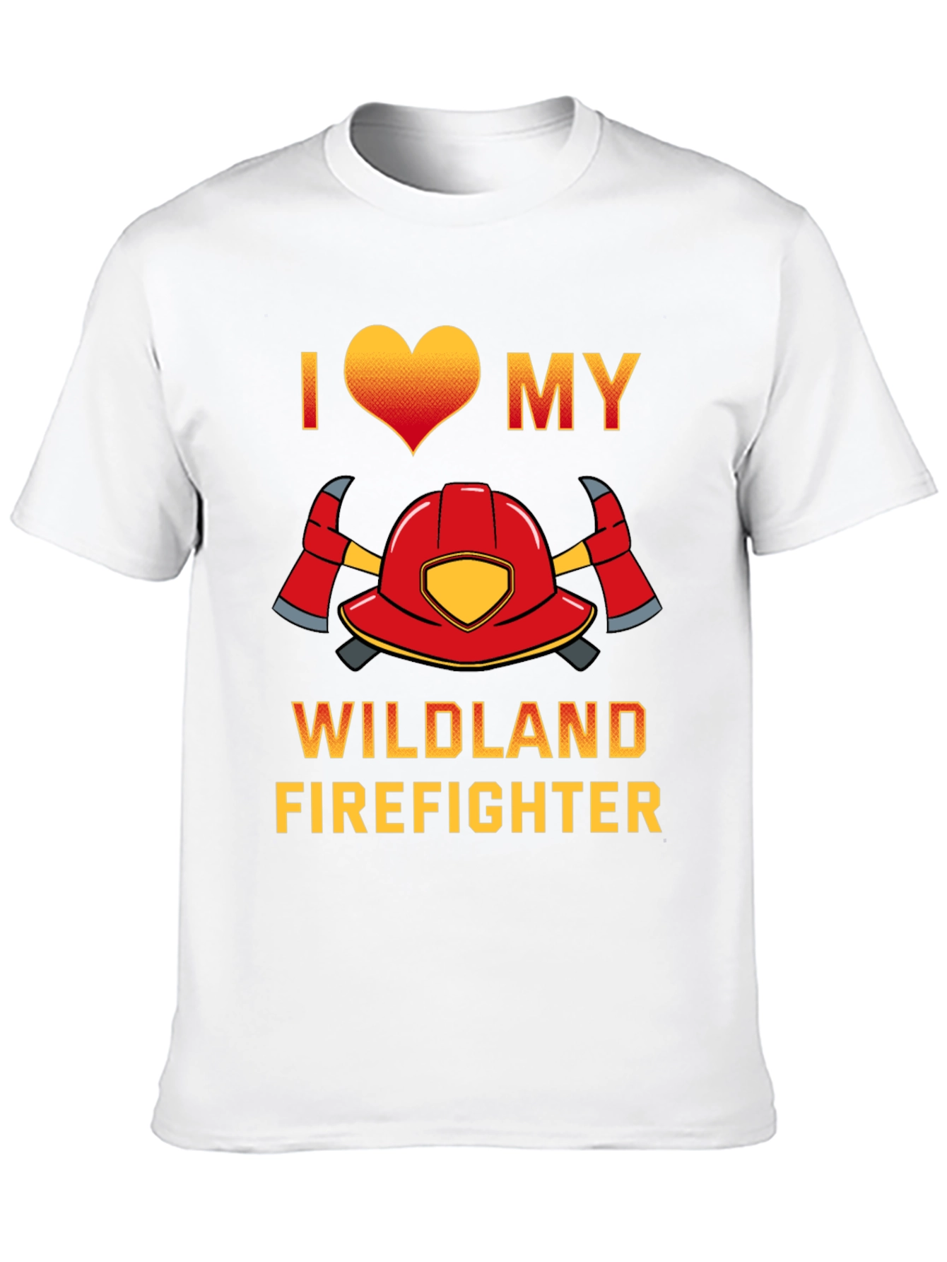 I Love My Wildland Firefighter T-Shirt