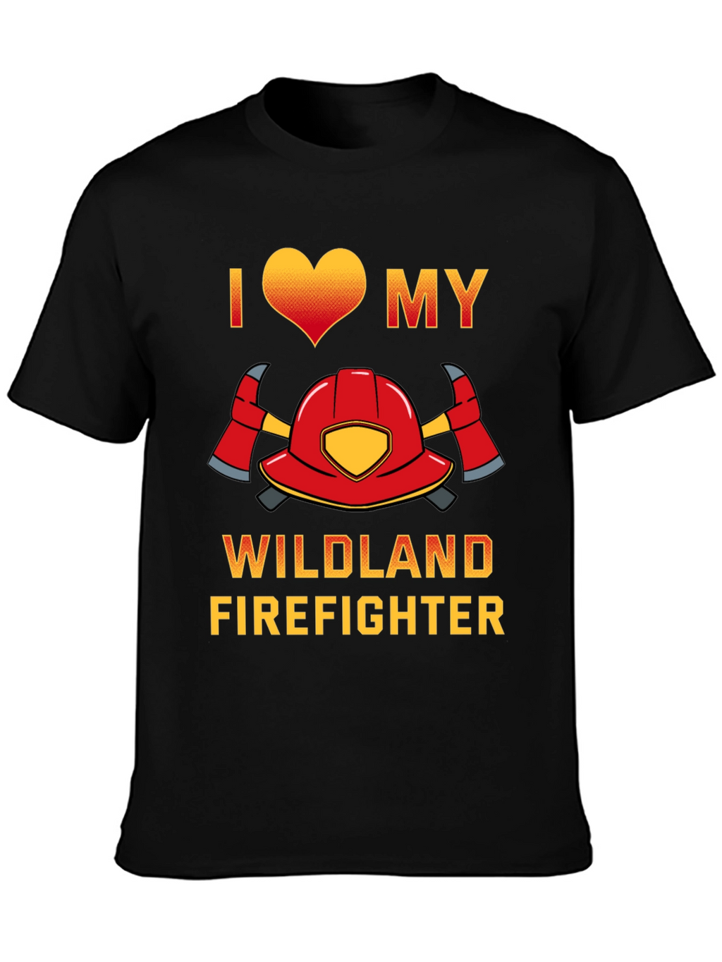 I Love My Wildland Firefighter T-Shirt