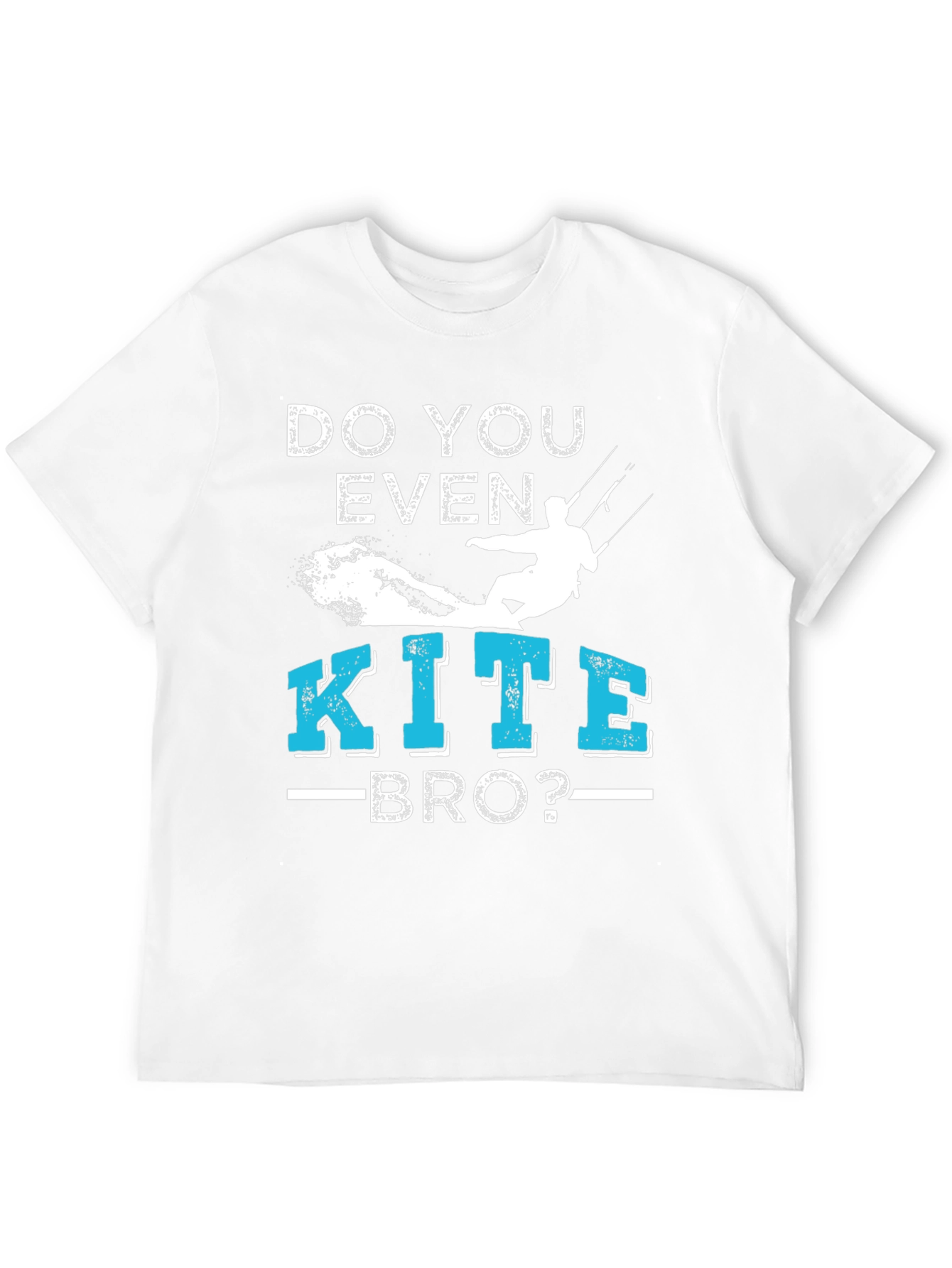 Do You Even Kite Bro? T-Shirt Kitesurfing Tee