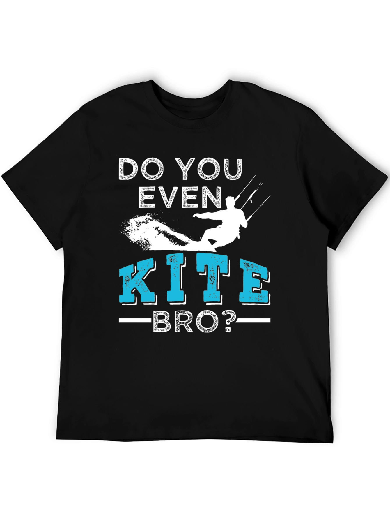 Do You Even Kite Bro? T-Shirt Kitesurfing Tee