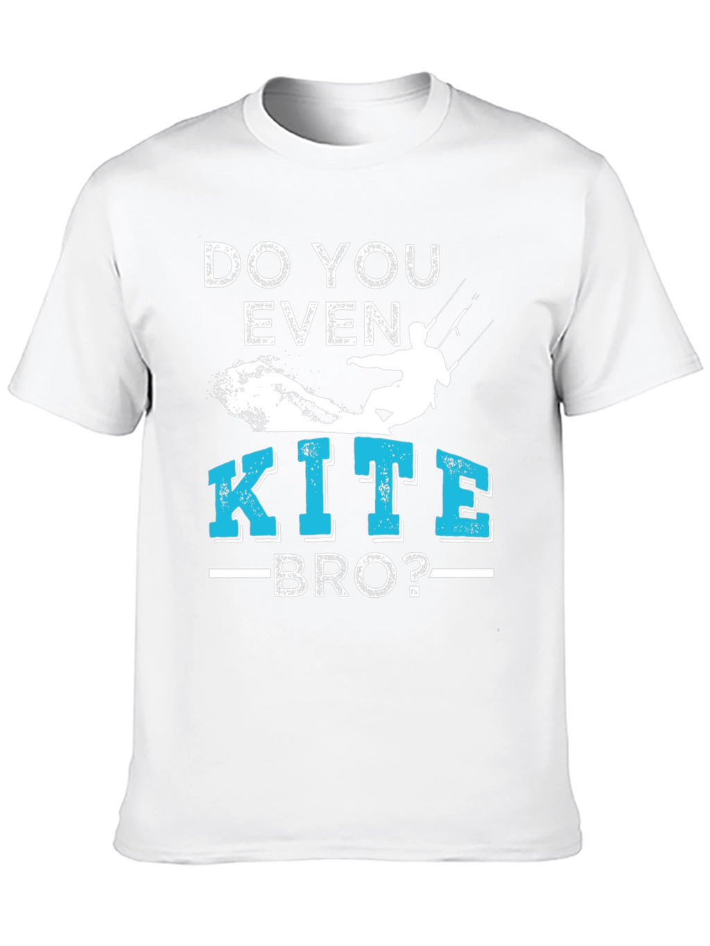 Do You Even Kite Bro? T-Shirt Kitesurfing Tee