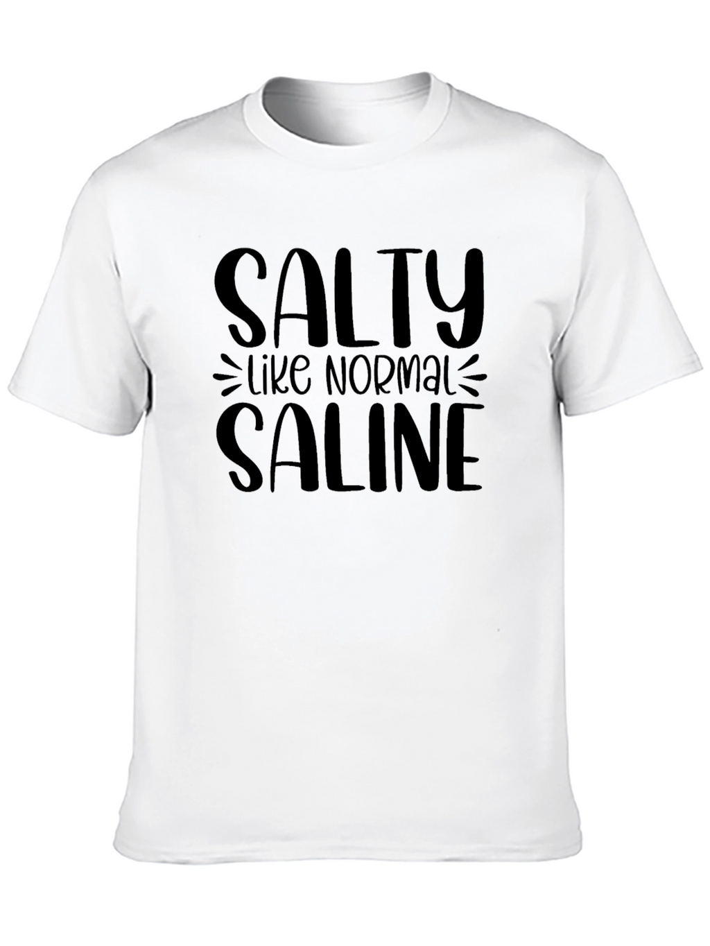 Salty Like Normal Saline Black T-Shirt
