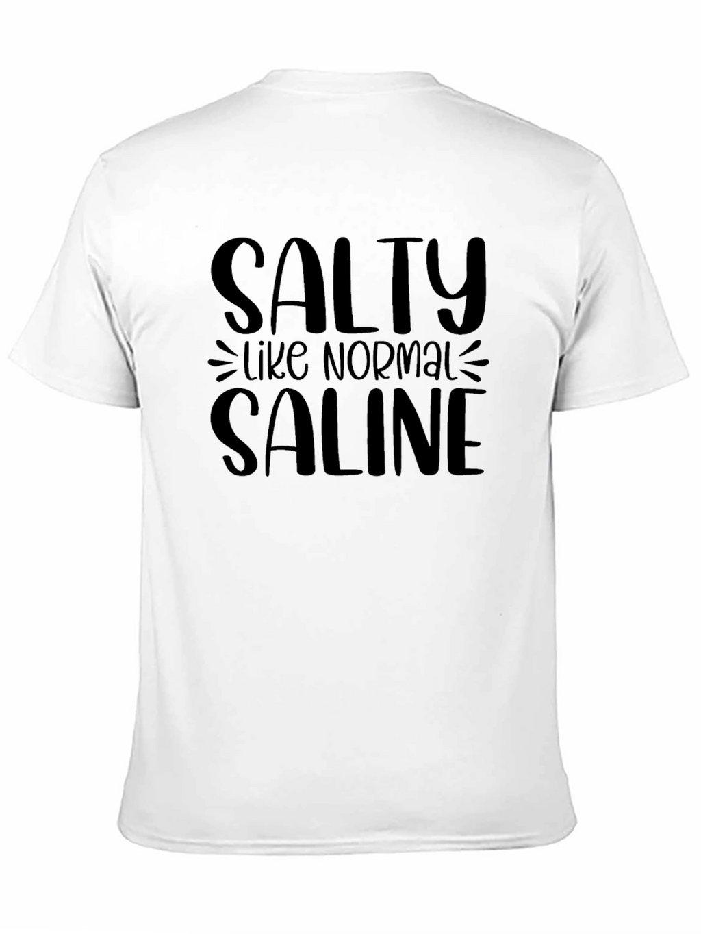 Salty Like Normal Saline Black T-Shirt
