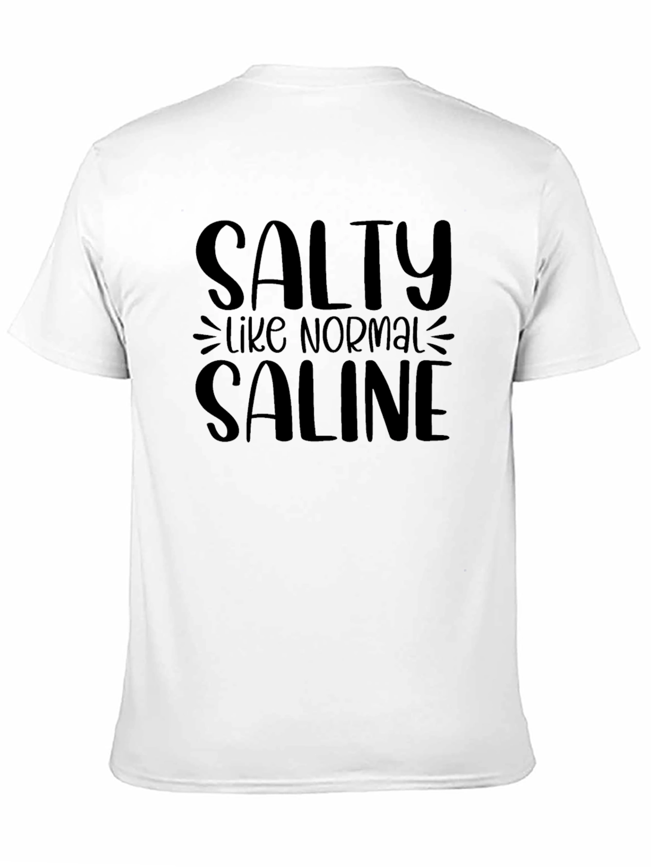 Salty Like Normal Saline Black T-Shirt