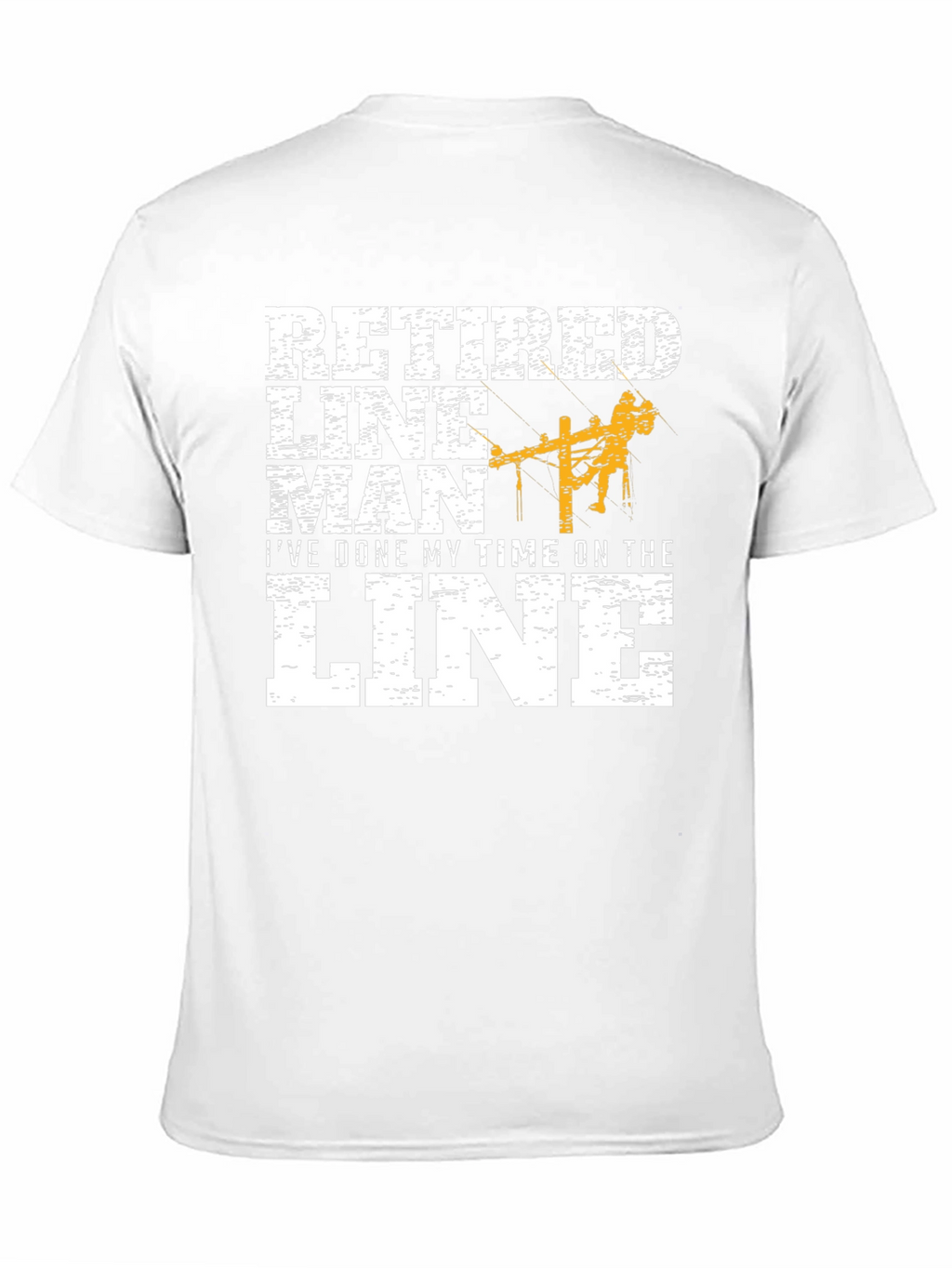 Retired Lineman Graphic Tee - Ive Done My Time