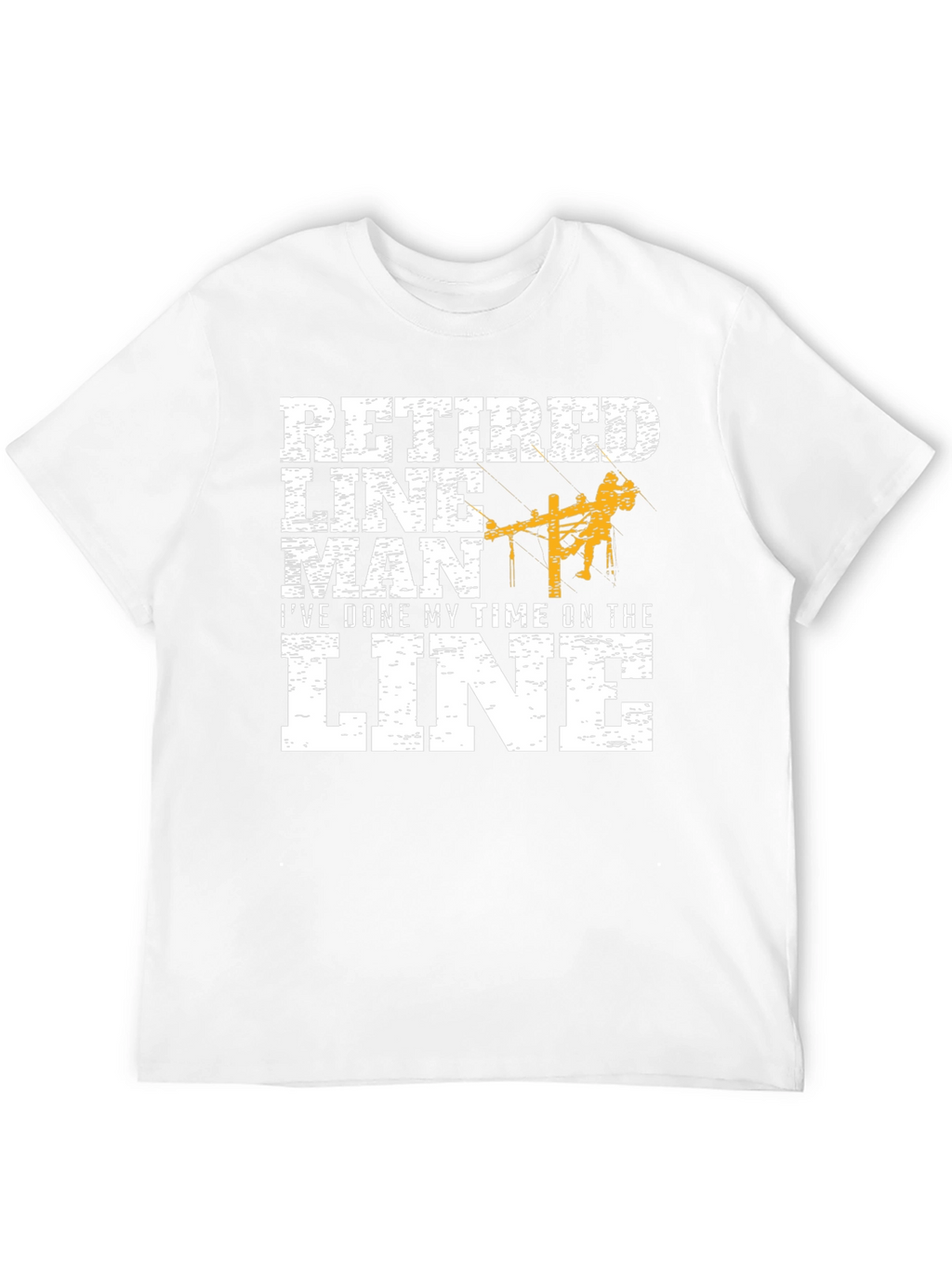 Retired Lineman Graphic Tee - Ive Done My Time