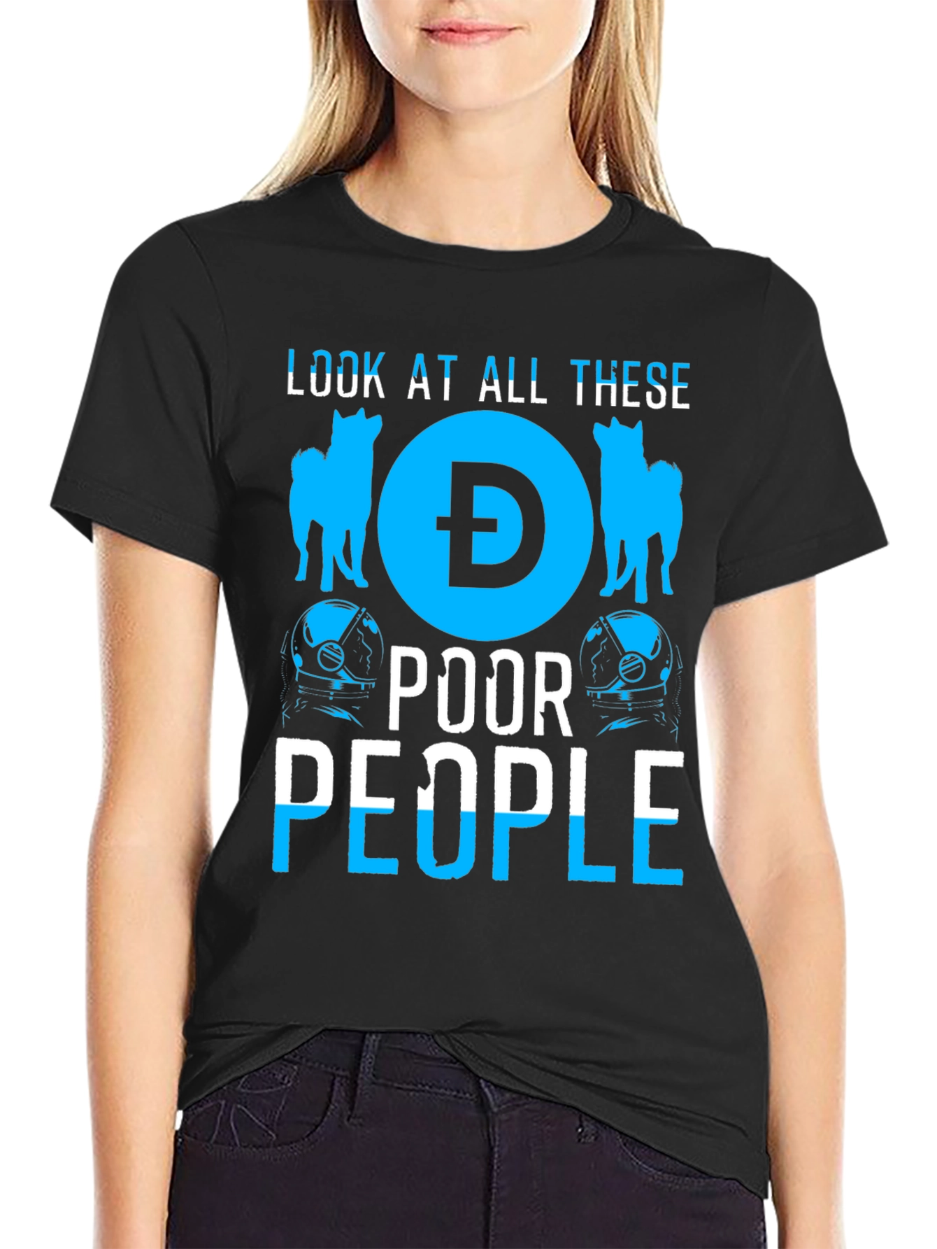 Look at All These Poor People Doge Crypto T-Shirt