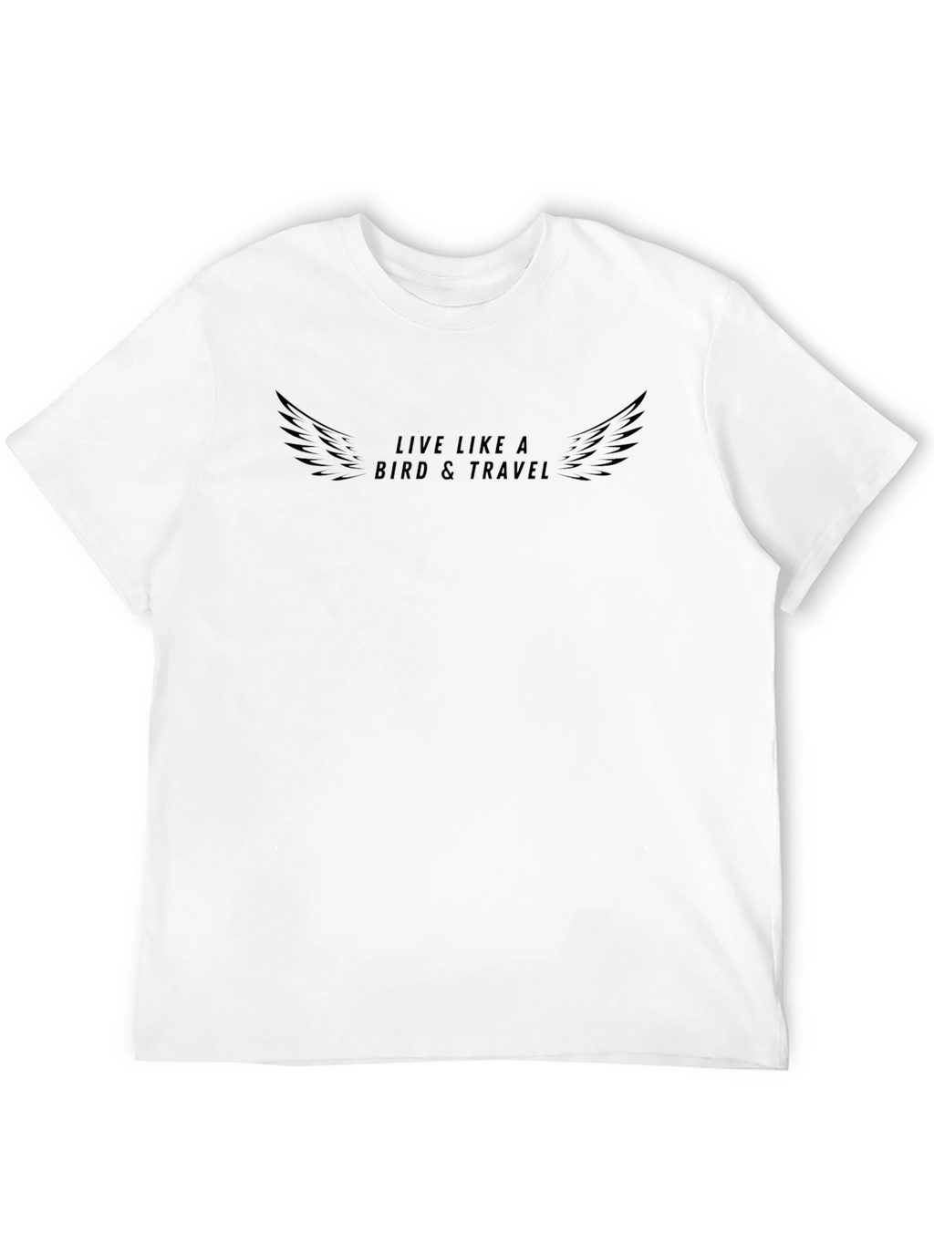 Live Like a Bird & Travel Black T-Shirt