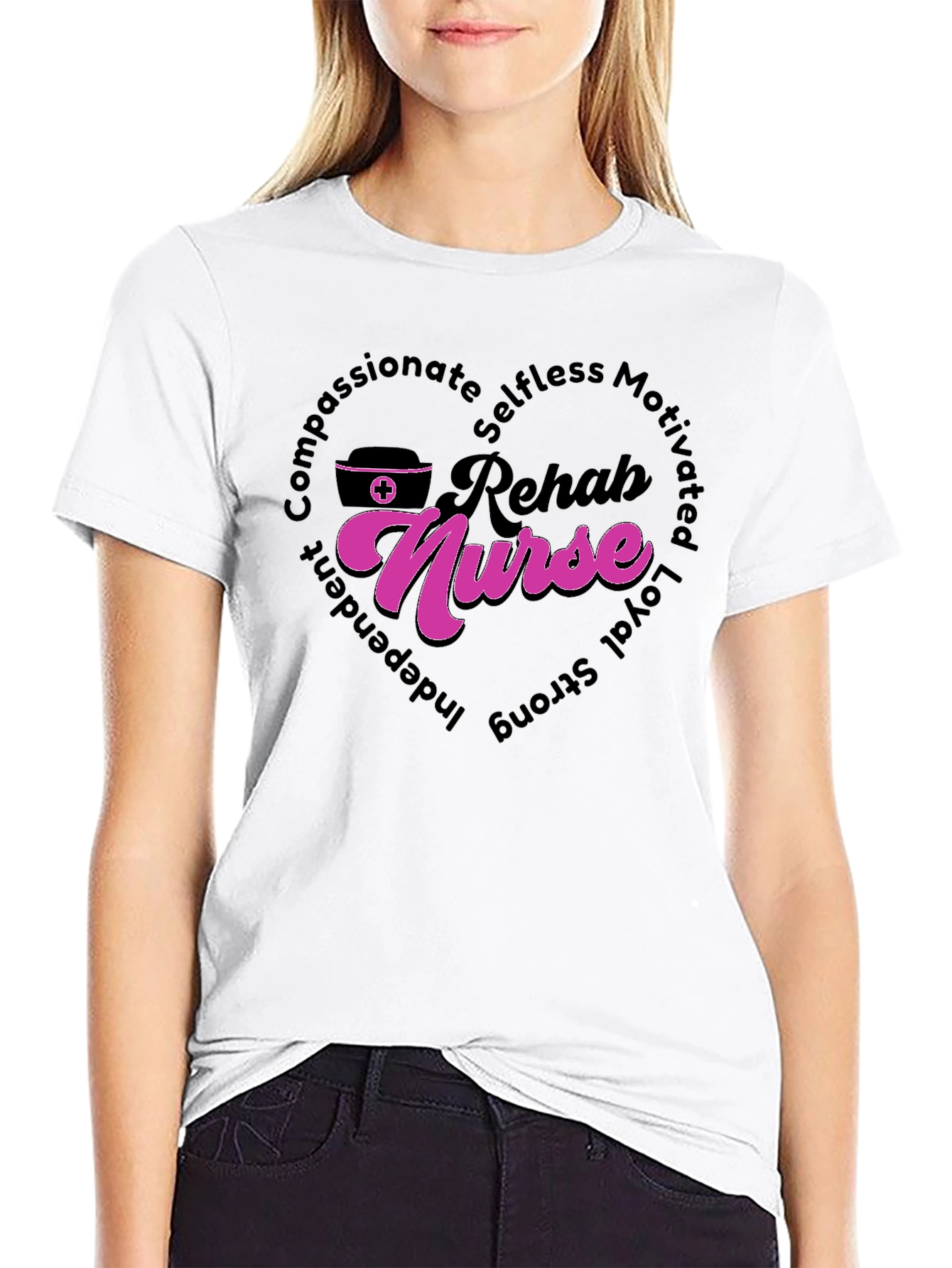 Rehab Nurse T-Shirt: Compassionate Selfless and Strong