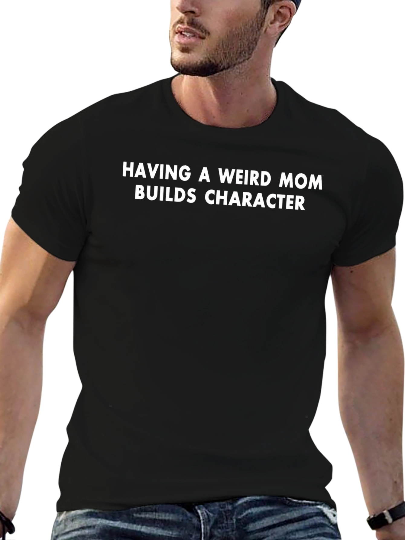 Having a Weird Mom Builds Character Tee